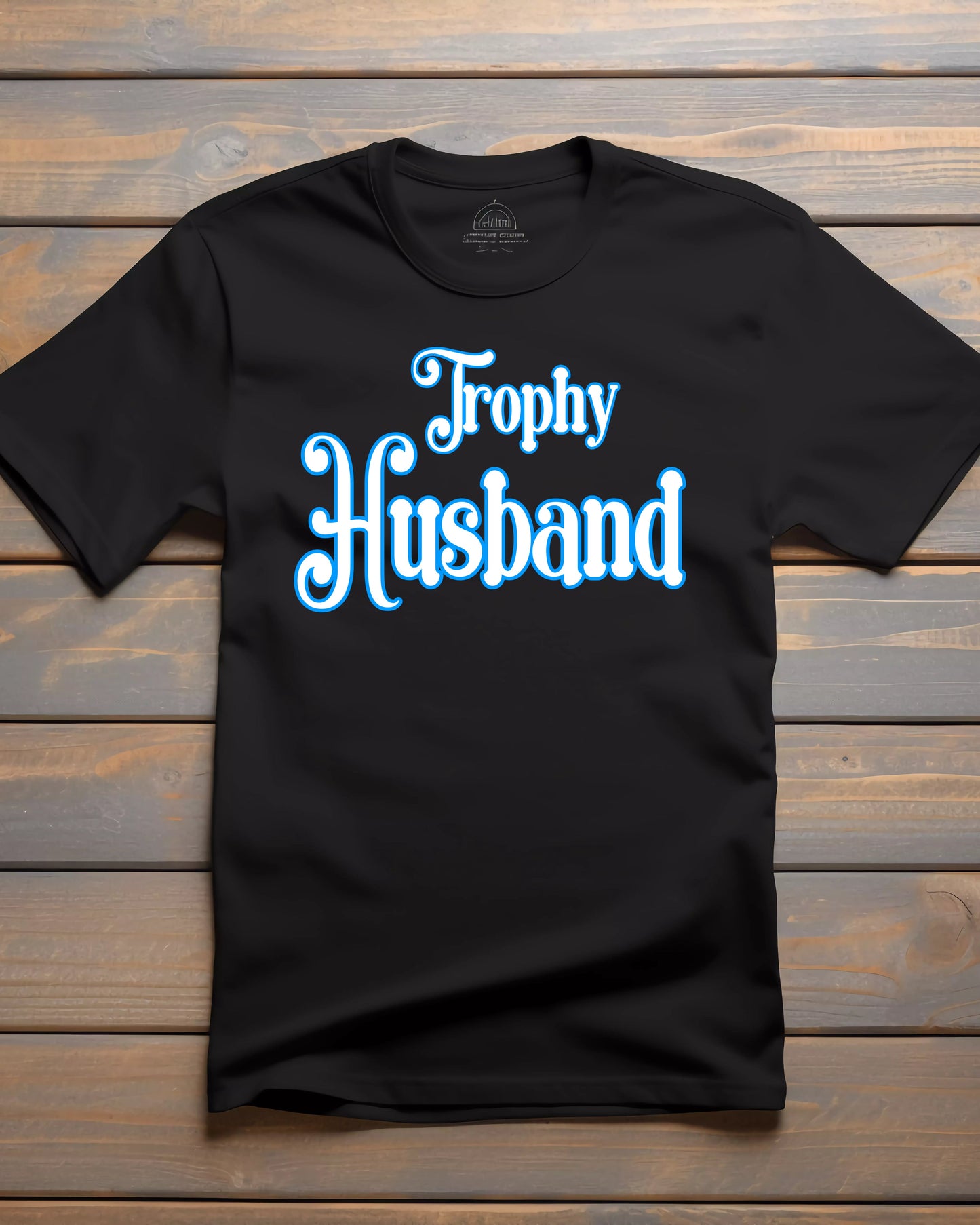 Trophy Husband T-shirt