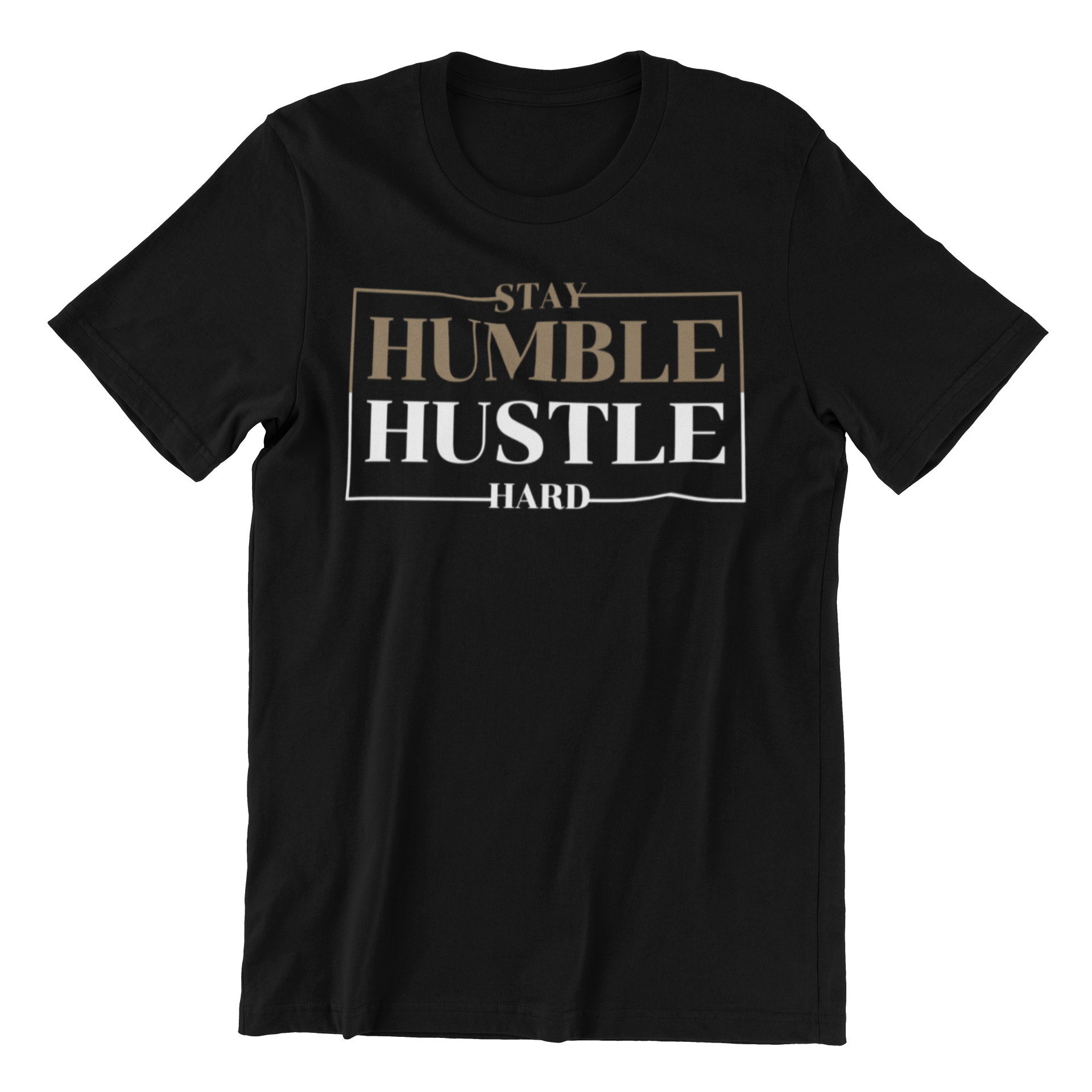 Stay Humble Hustle Hard T-shirt Collection