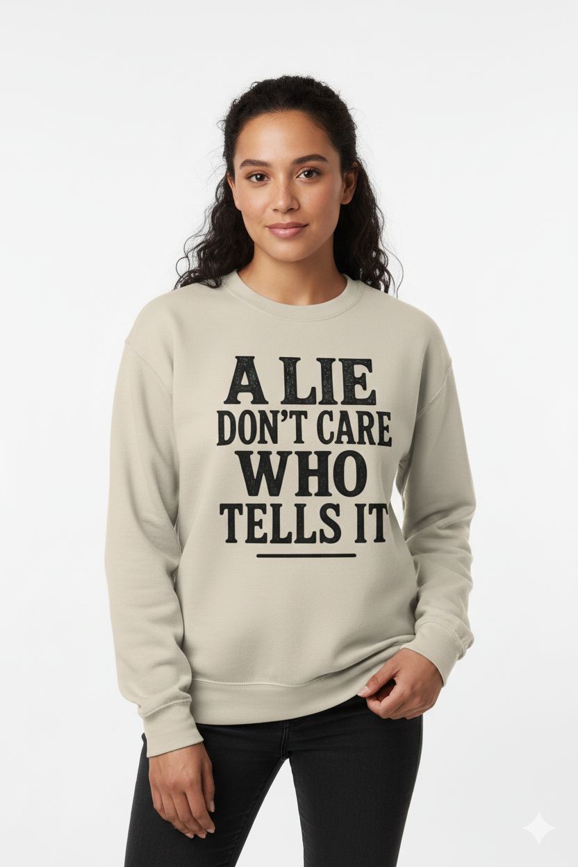 A LIE DON'T CARE WHO TELLS IT COLLECTION