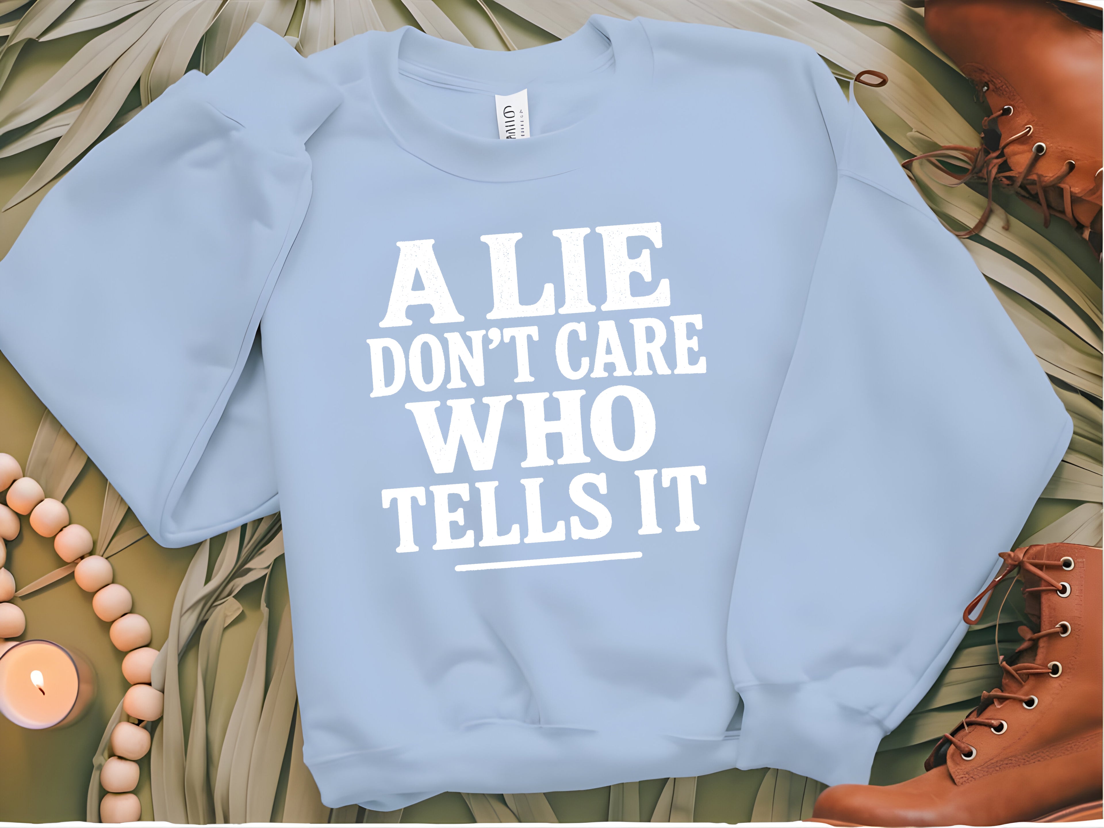 A LIE DON'T CARE WHO TELLS IT COLLECTION