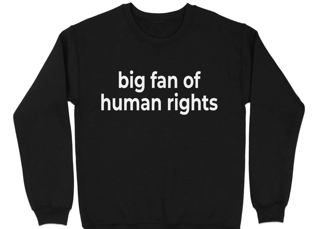 big on human rights shirt collection