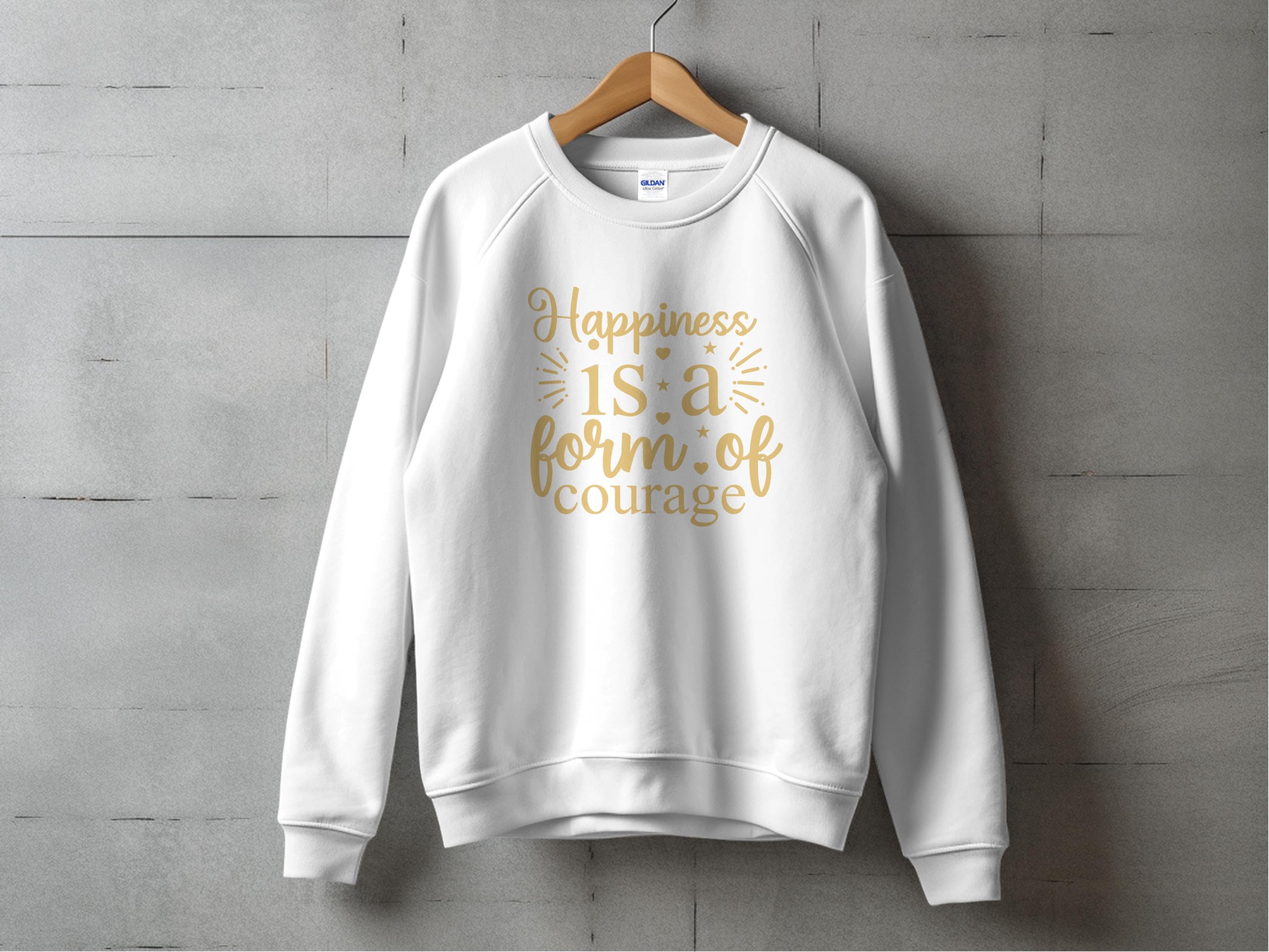 Happiness is a form courage