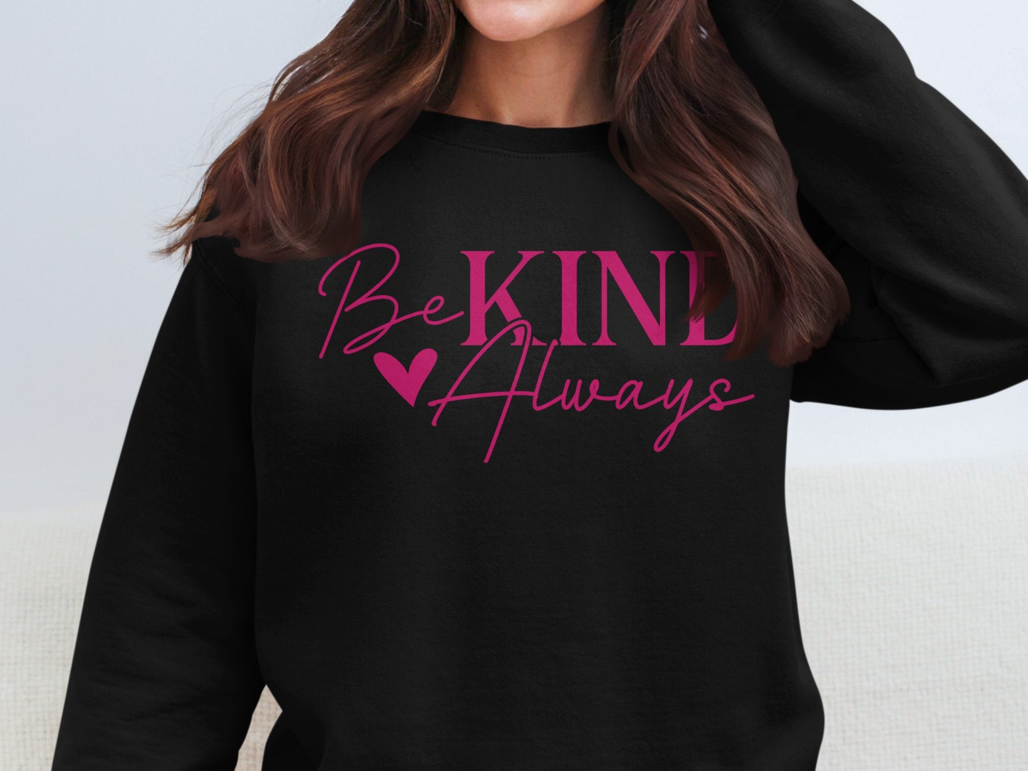 Be KIND Always/ Inspirational Apparel