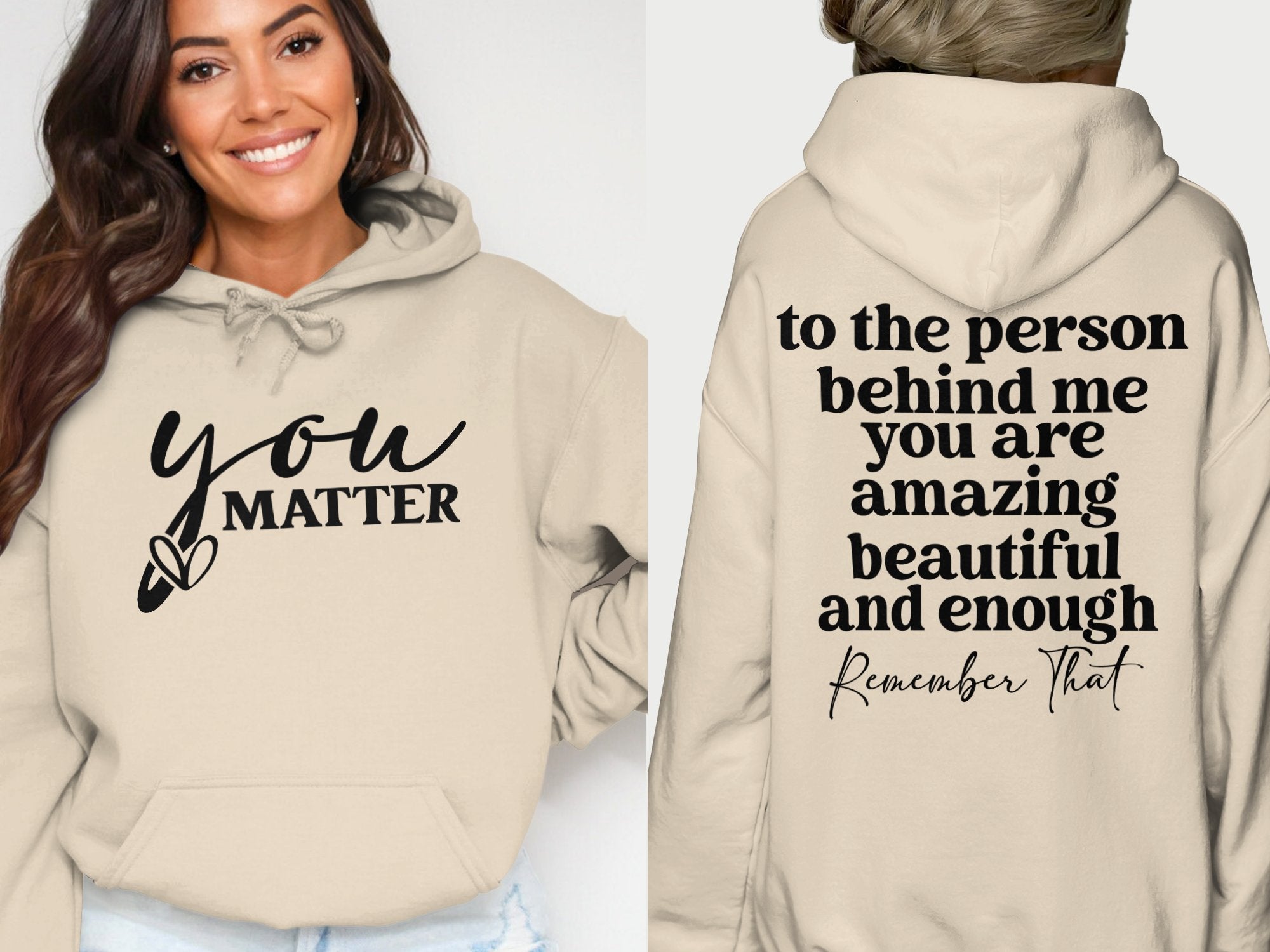 You Matter/ To the person behind me... Inspirational Shirt