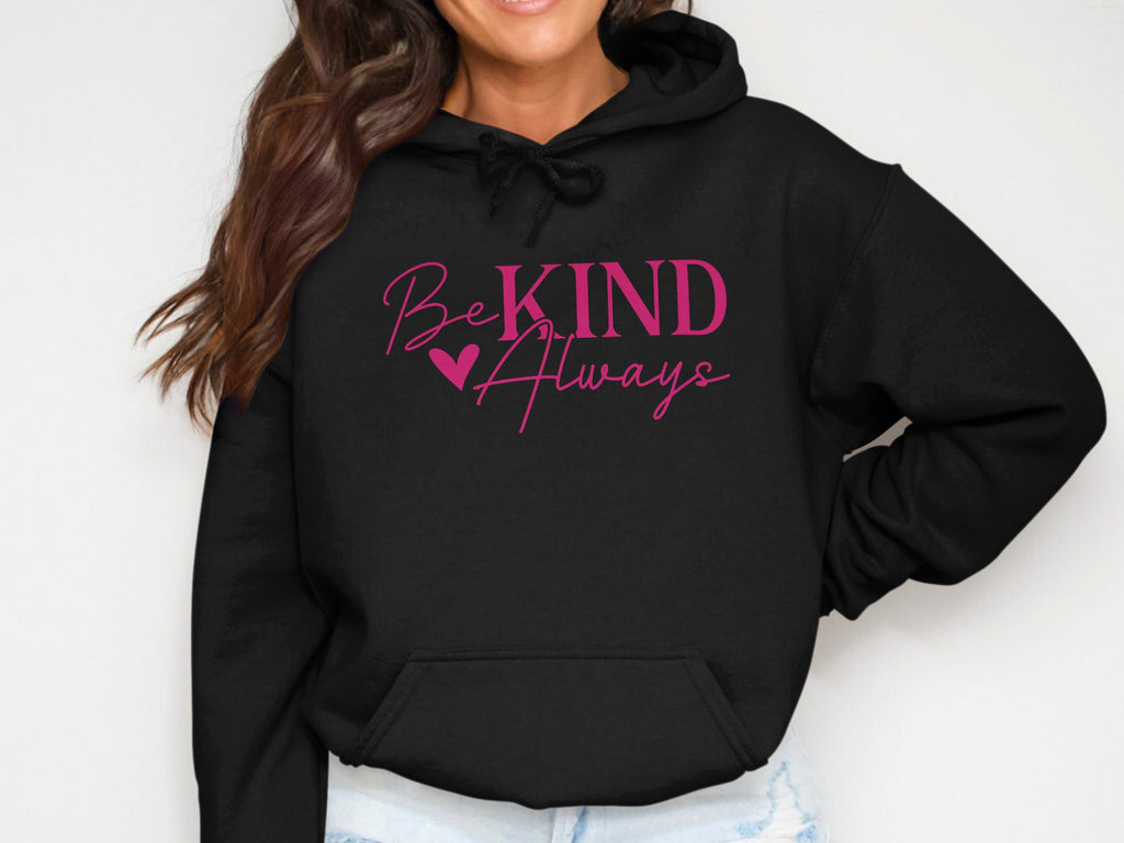 Be KIND Always/ Inspirational Apparel