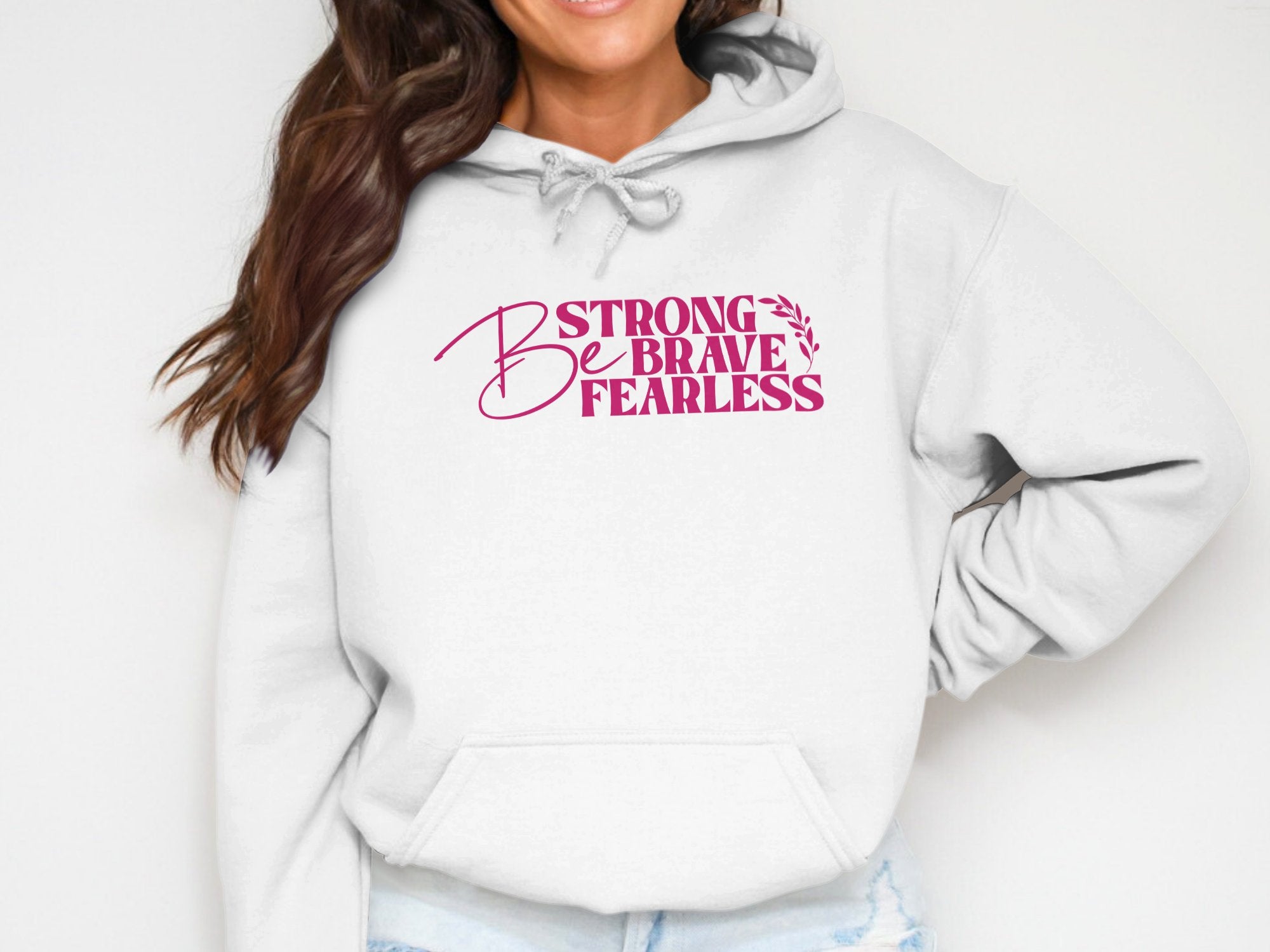 Be Strong Be Brave Be Fearless/ Positive quotes Apparel