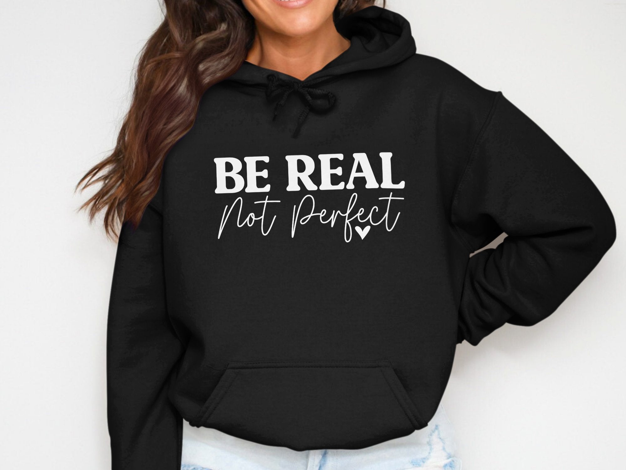Be Real, Not Perfect... Inspirational wear