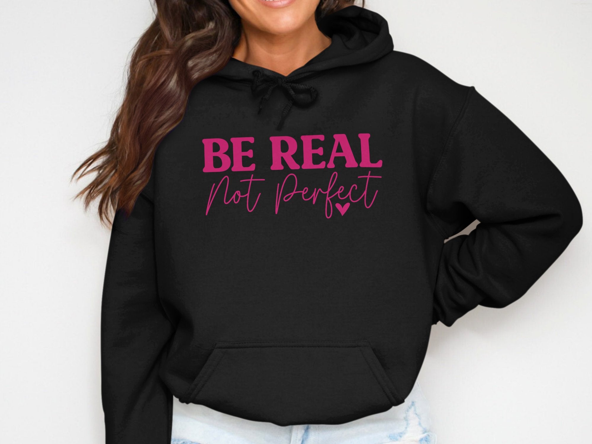 Be Real, Not Perfect... Inspirational wear