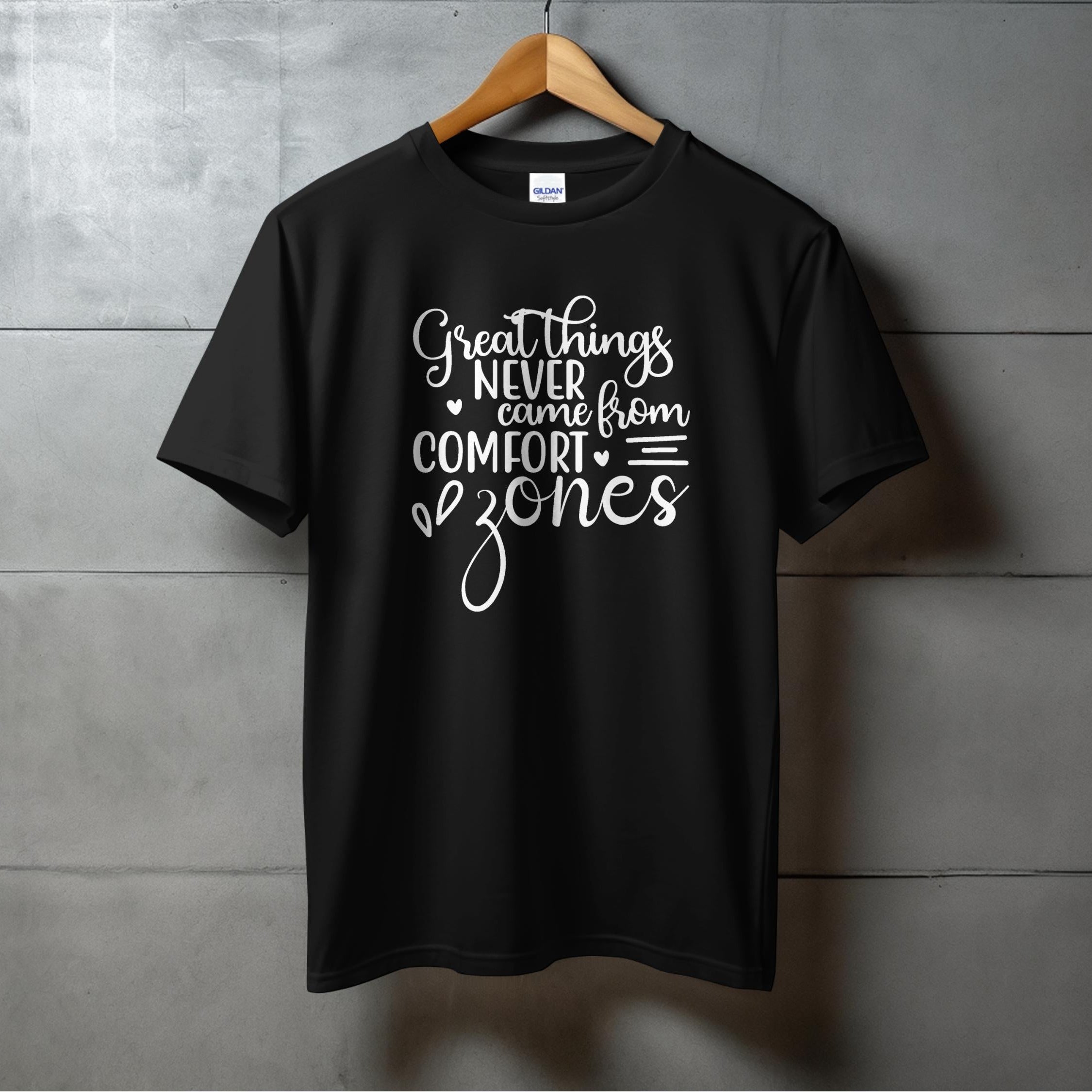 Great Things Never Come From Comfort Zones apparel