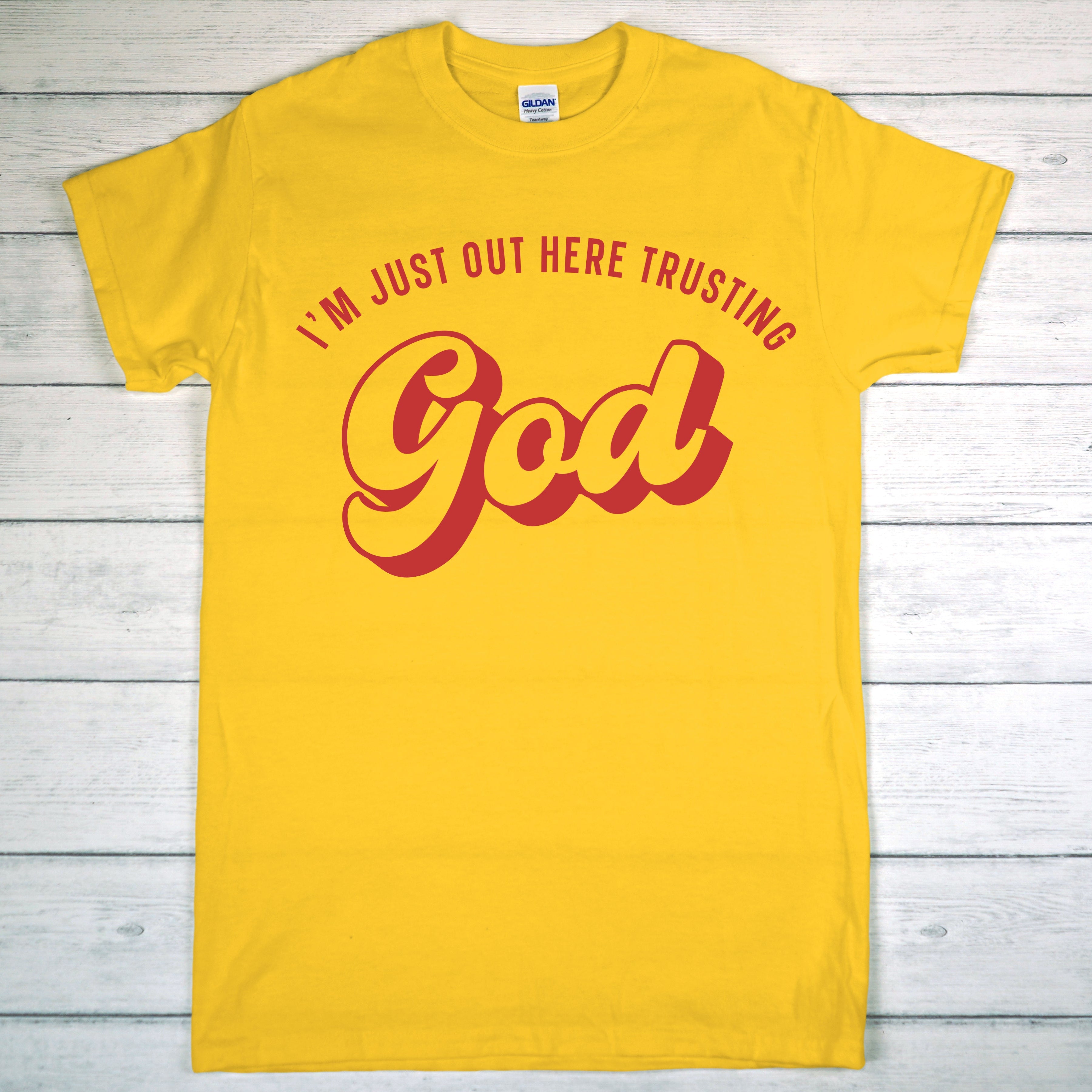 I'm Just Out Here Trusting GOD T-Shirt collections