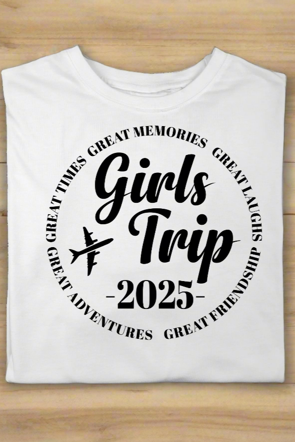 Girls Trip 2025, Great Times, Great Friendships T-shirts