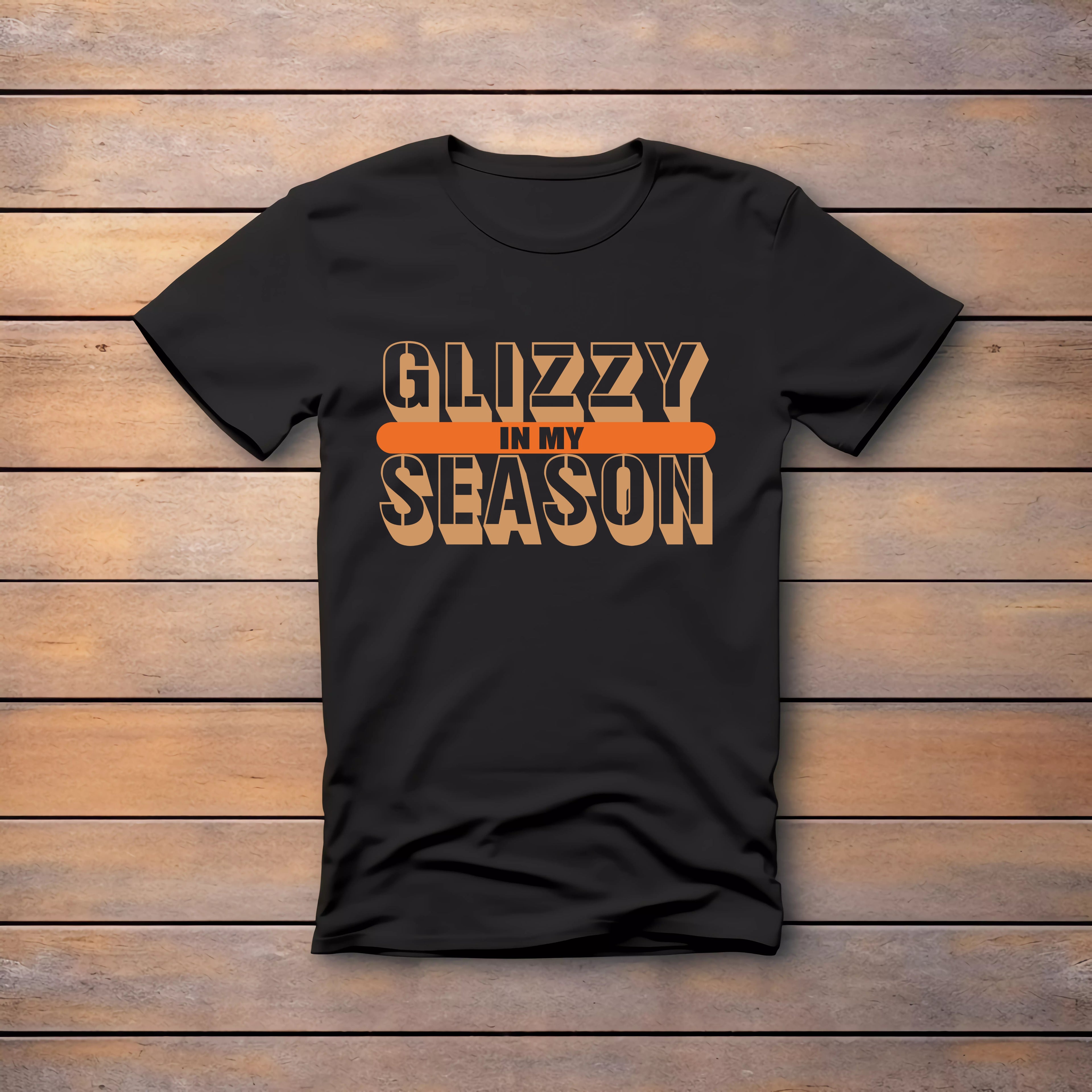 IN MY GLIZZY SEASON, Funny T-shirt, Summer T-shirt