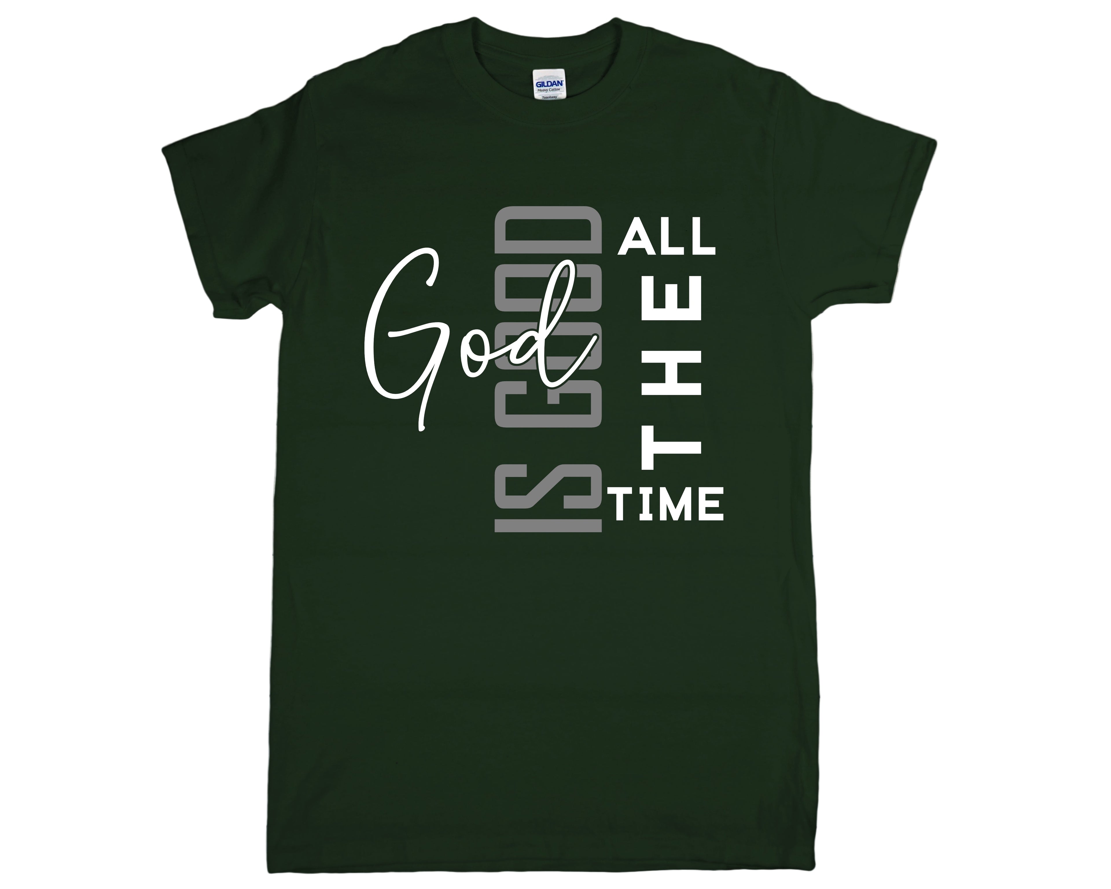 God Is Good, ALL THE TIME T-Shirt Collections