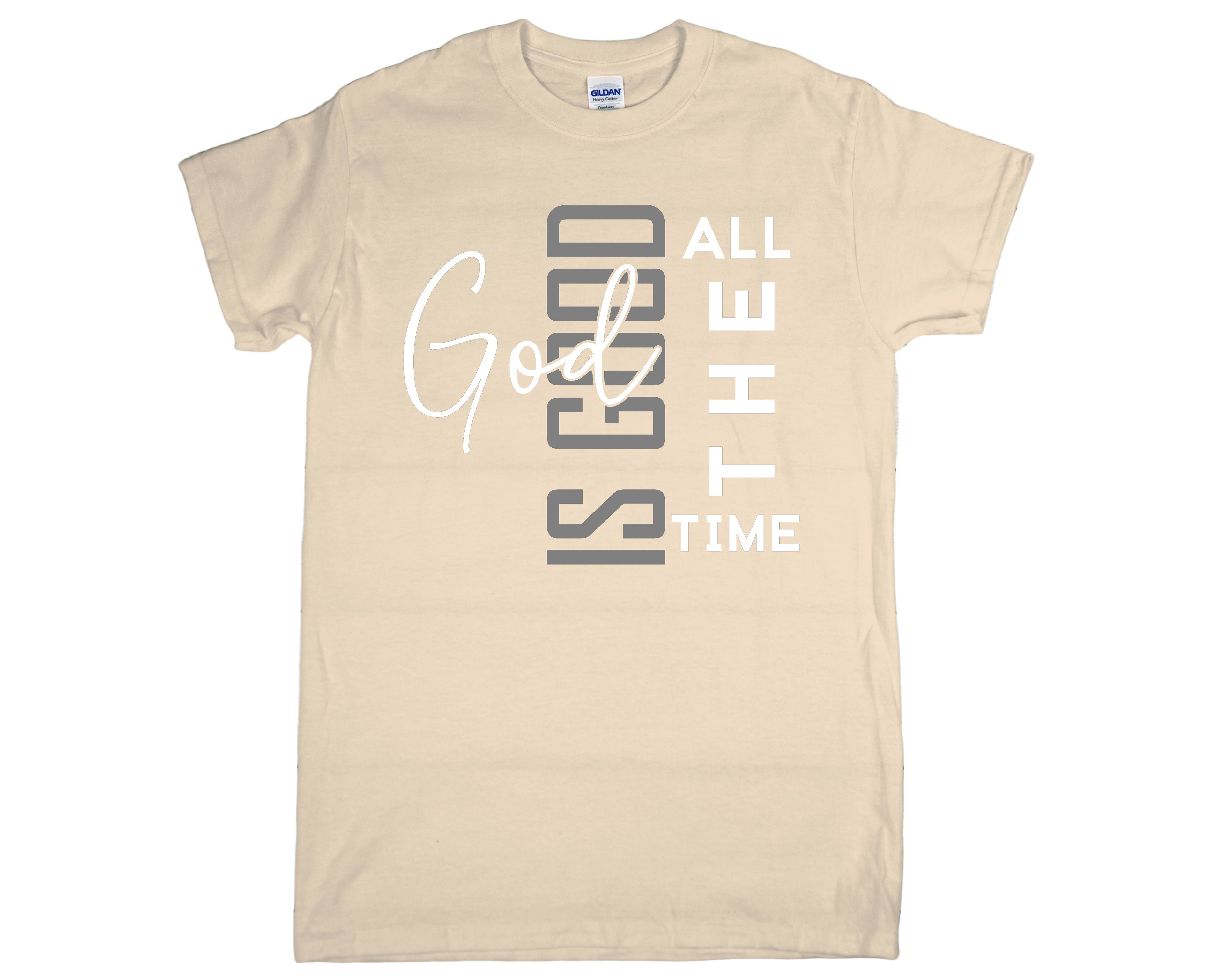 God Is Good, ALL THE TIME T-Shirt Collections