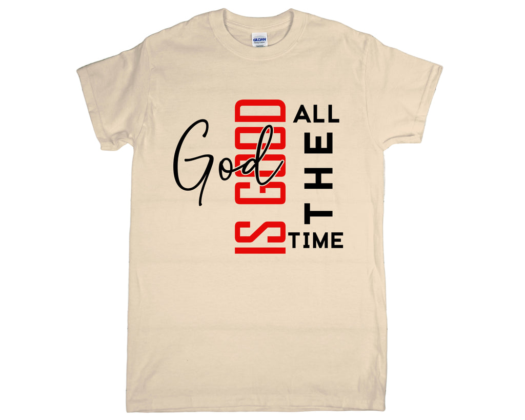 God Is Good, ALL THE TIME T-Shirt Collections