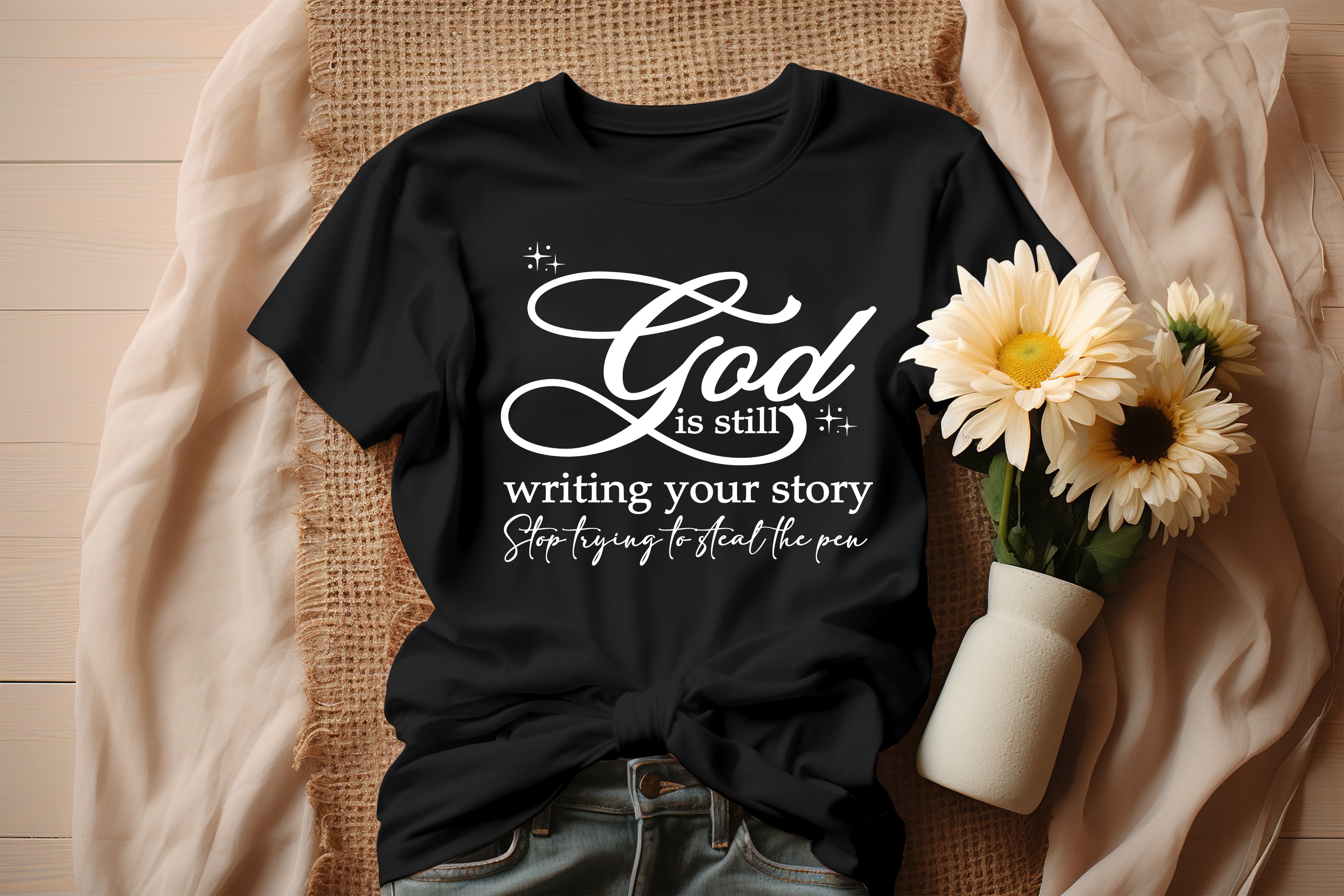 GOD  is still writing your story T-shirts