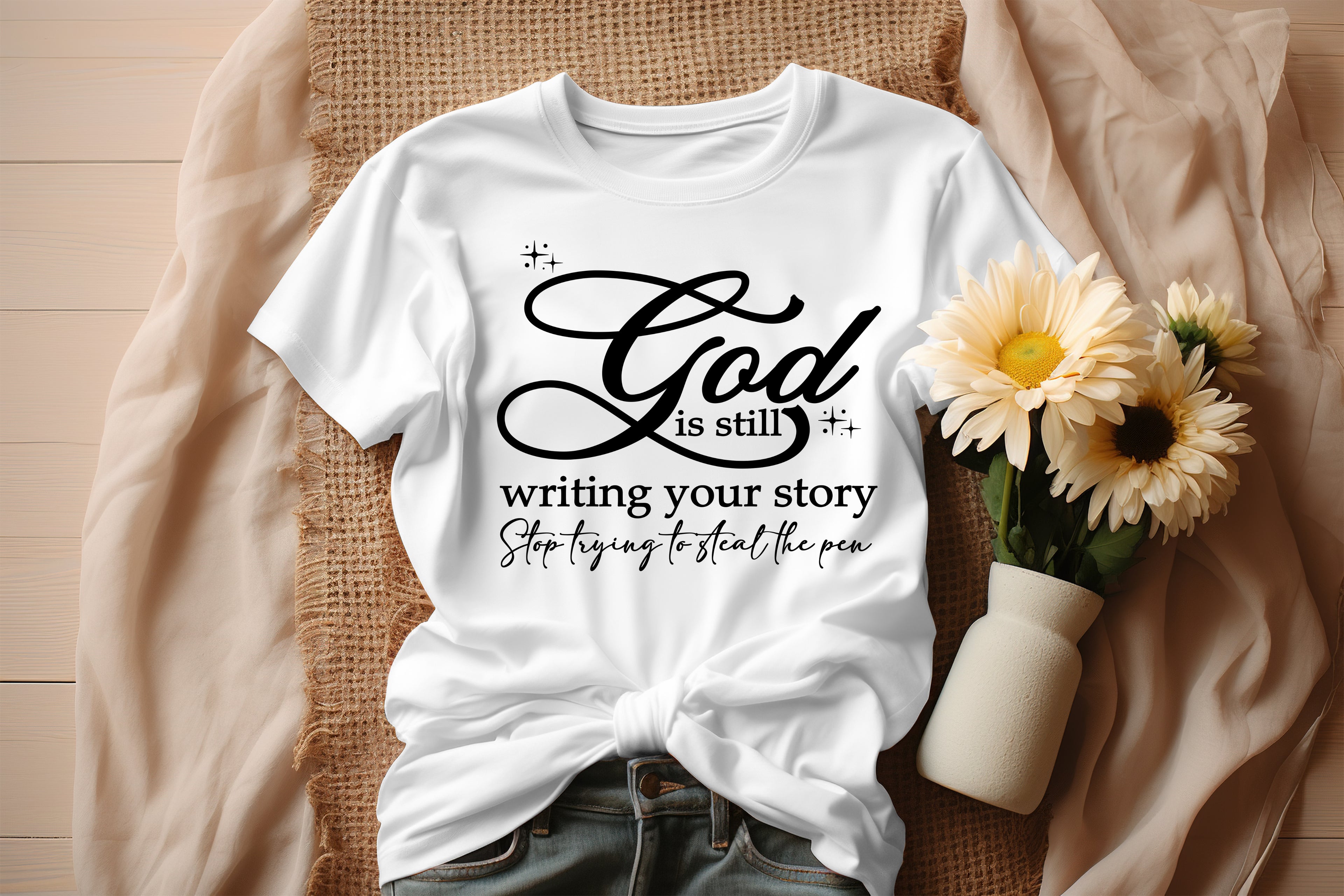 GOD  is still writing your story T-shirts