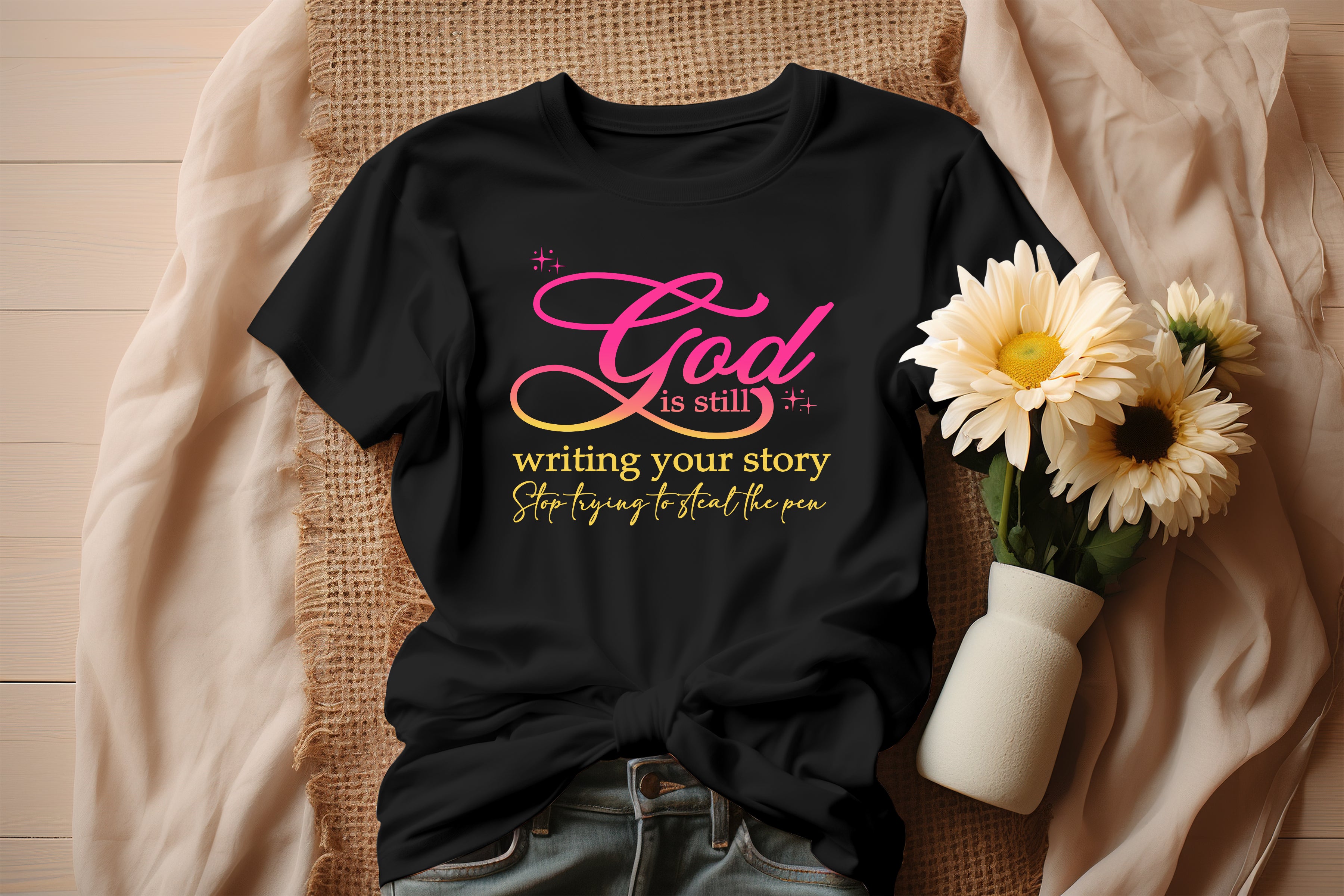 GOD  is still writing your story T-shirts