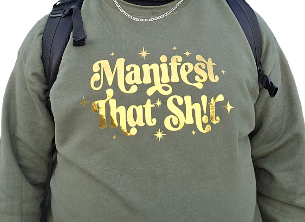 Manifest That Sh*t Shirts