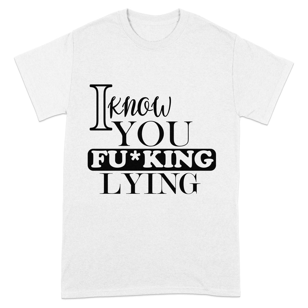 I Know You #### Lying T-shirt collection