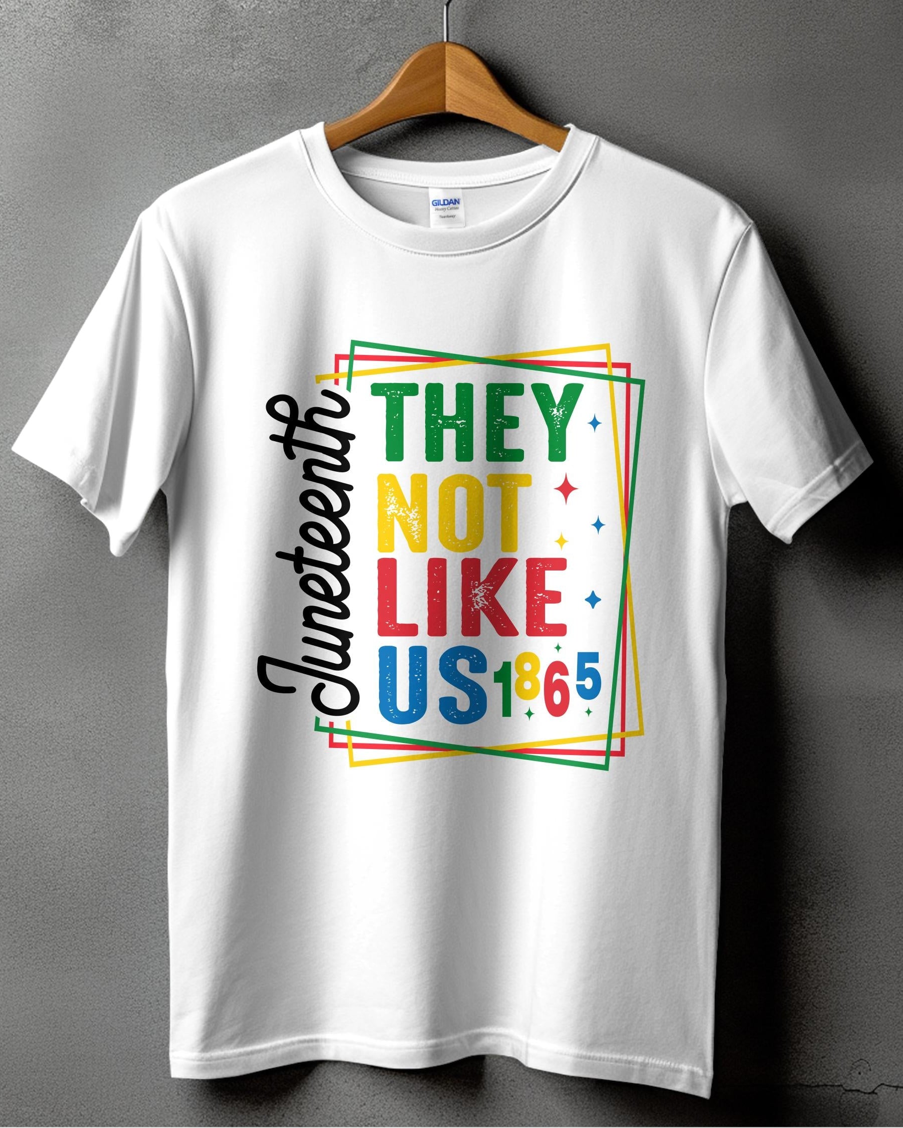 They Not Like Us Juneteenth T-shirt