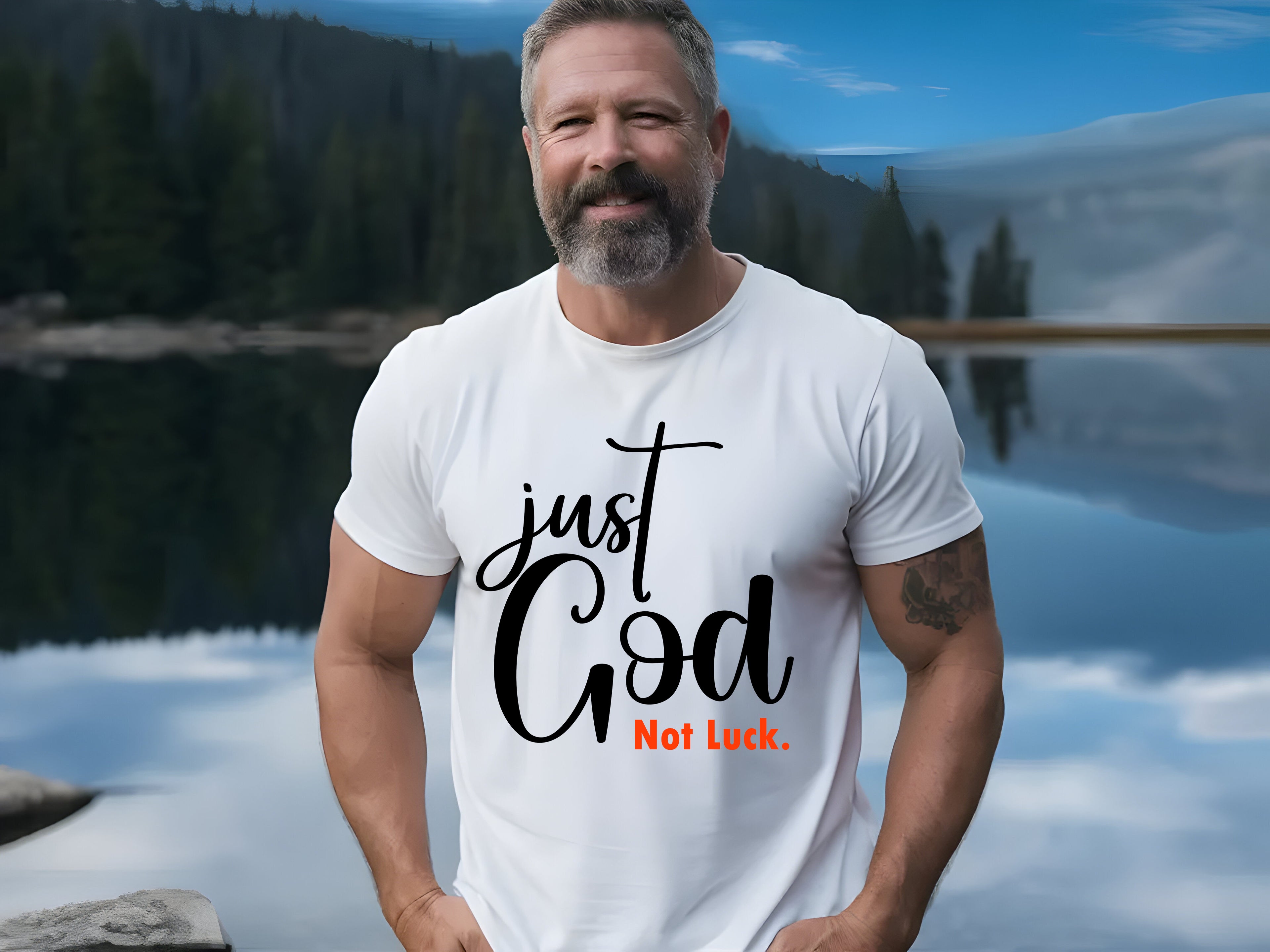 Just God, Not Luck T-shirt