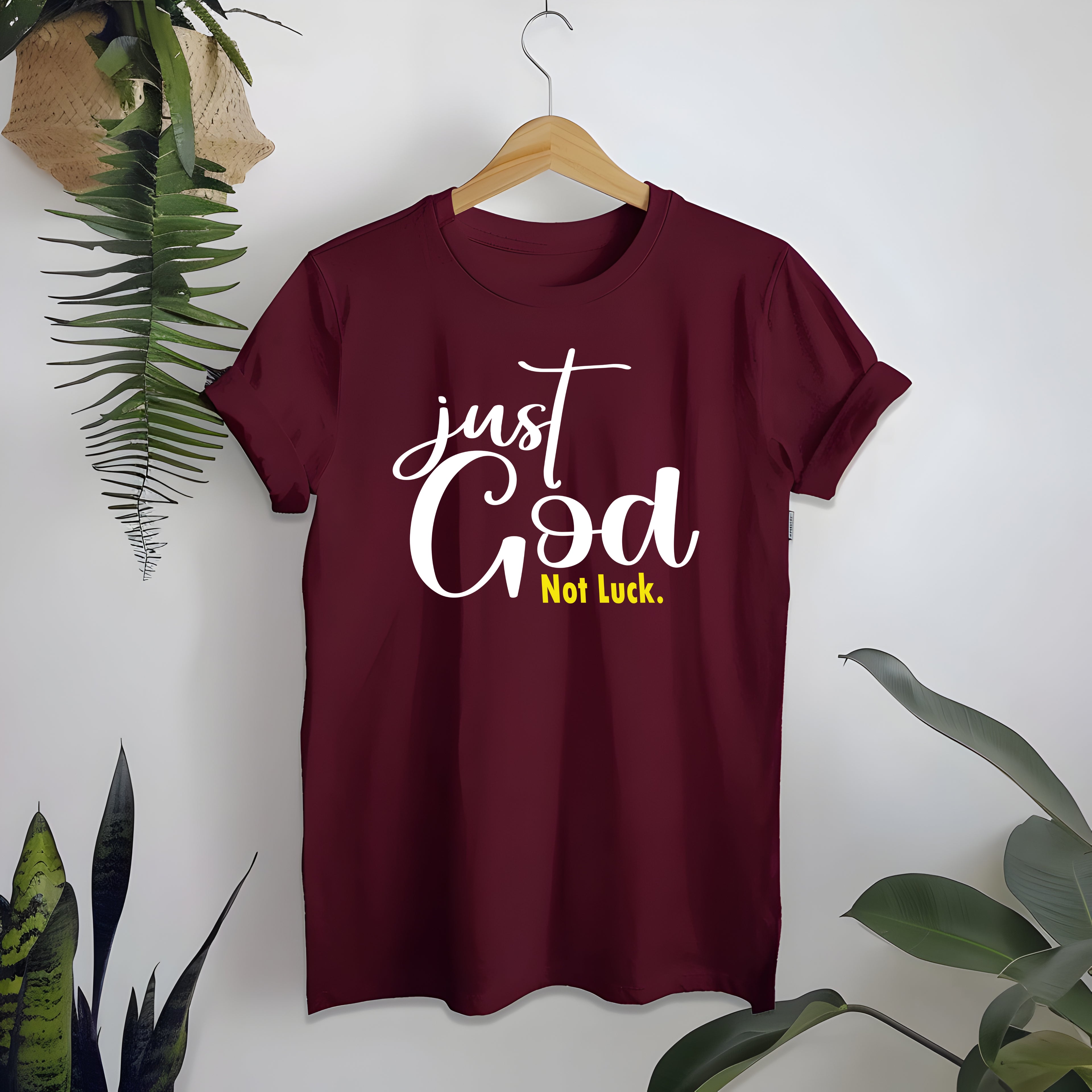 Just God, Not Luck T-shirt