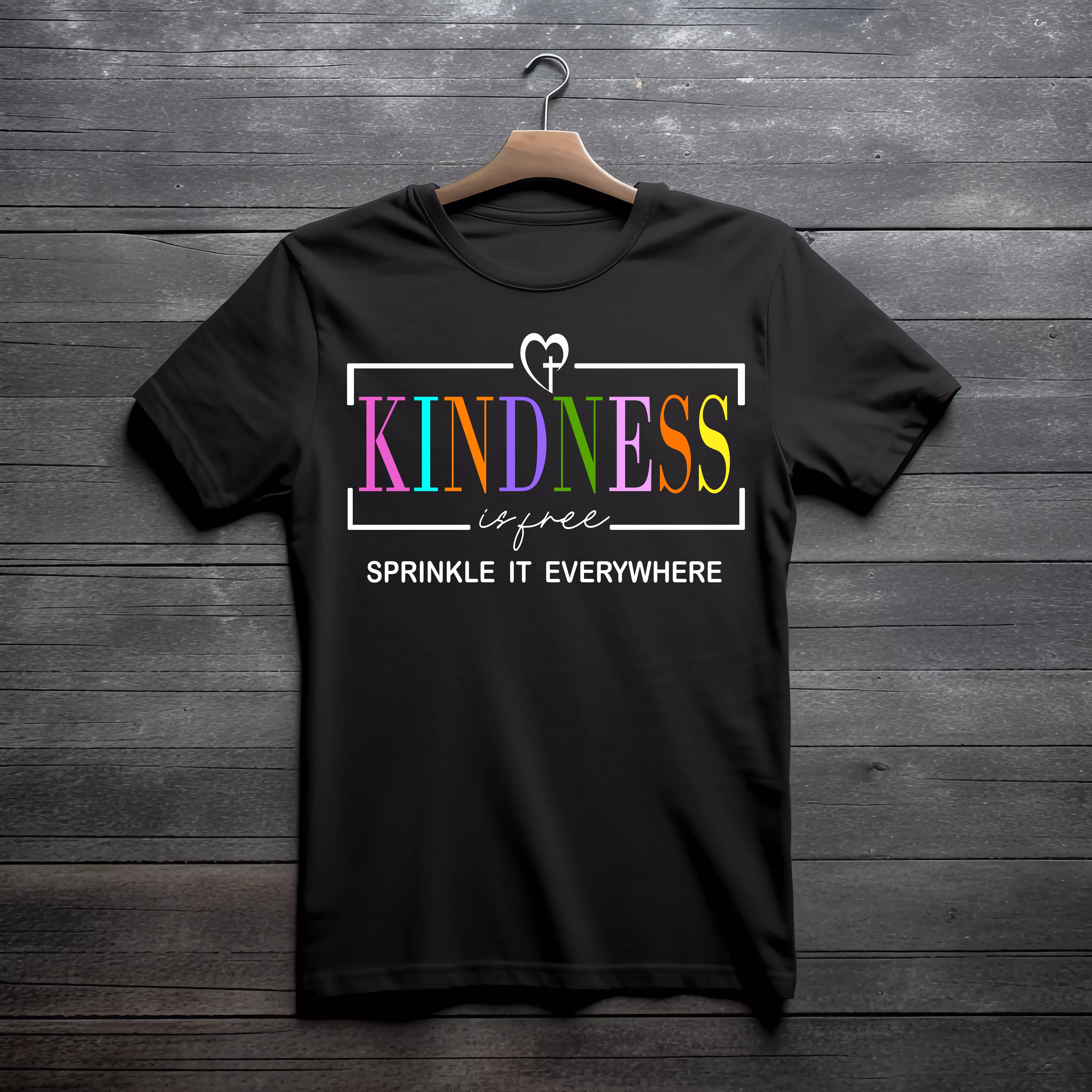 KINDNESS is free, Sprinkle it everywhere T-shirts