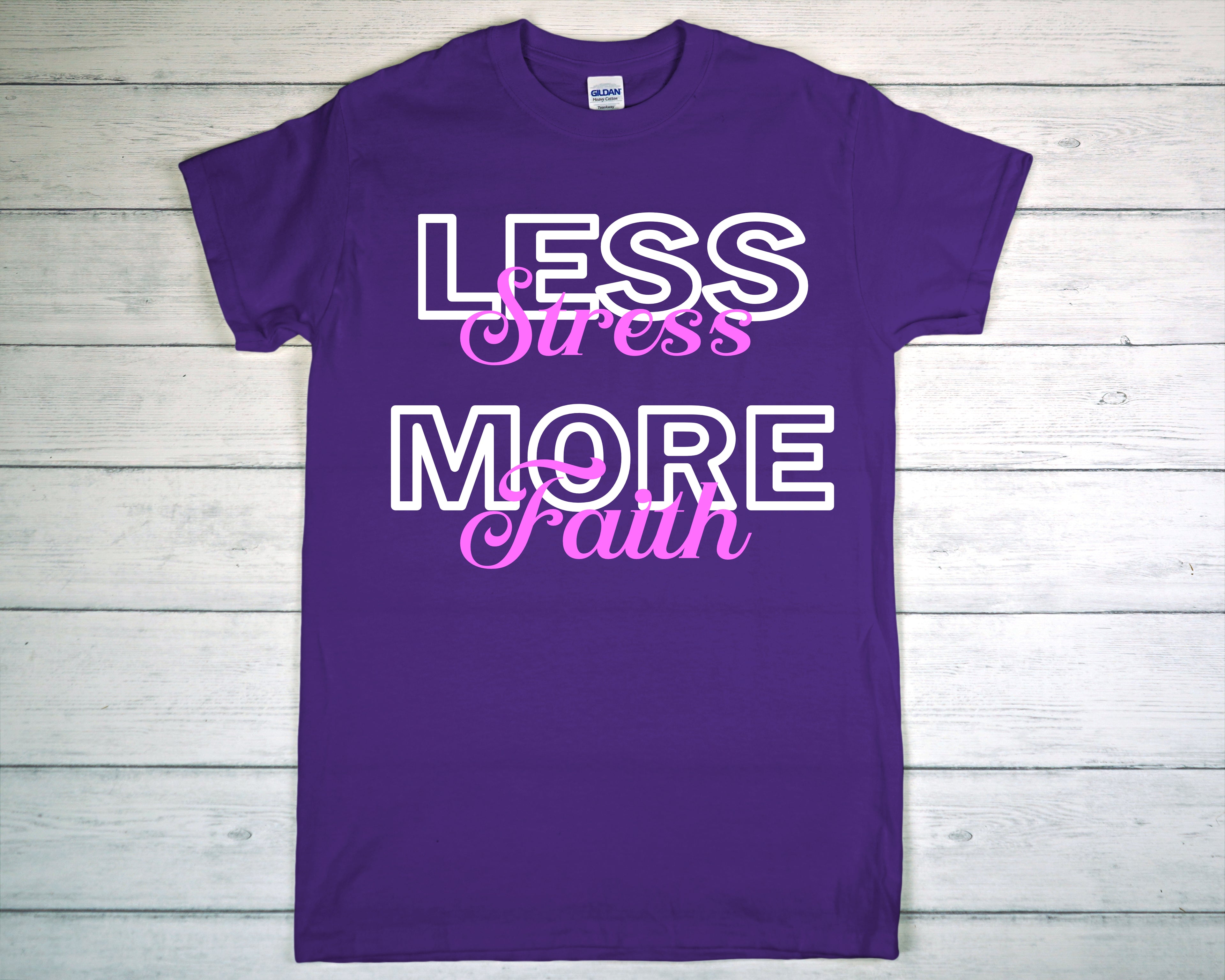 Less Stress, More Faith T-shirt
