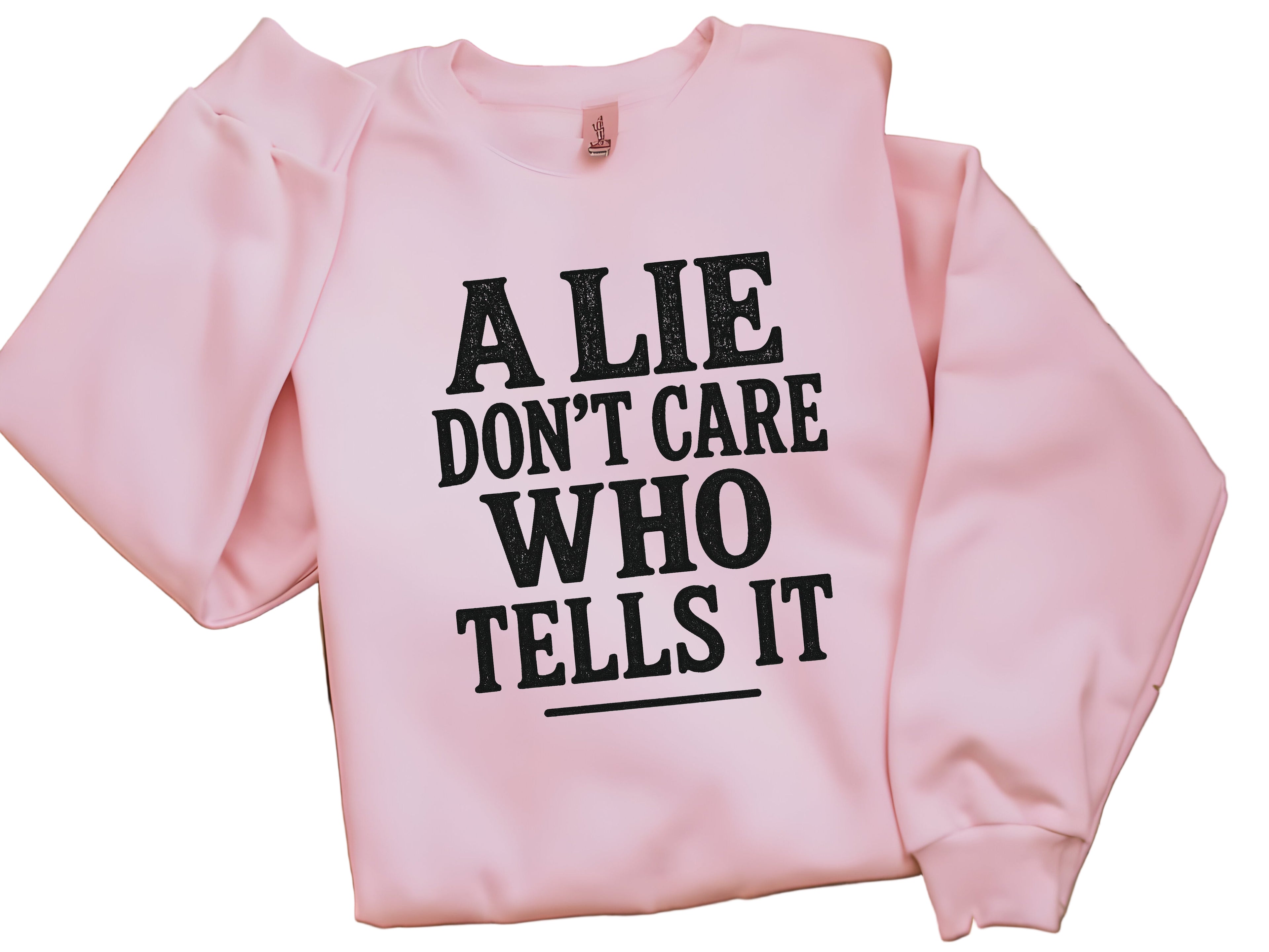 A LIE DON'T CARE WHO TELLS IT COLLECTION