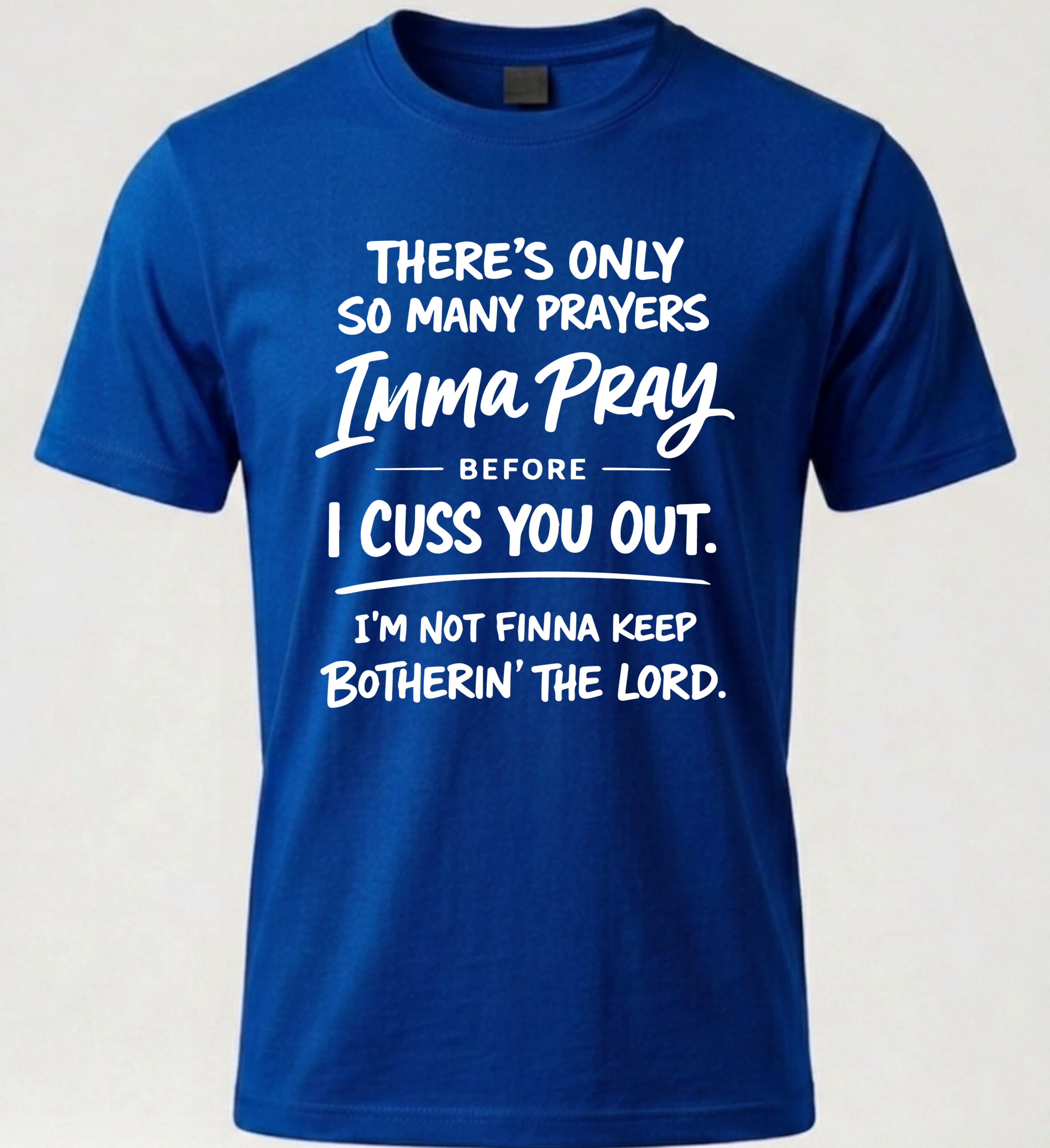 I'm Not Finna Keep Botherin' The Lord Shirt Collection