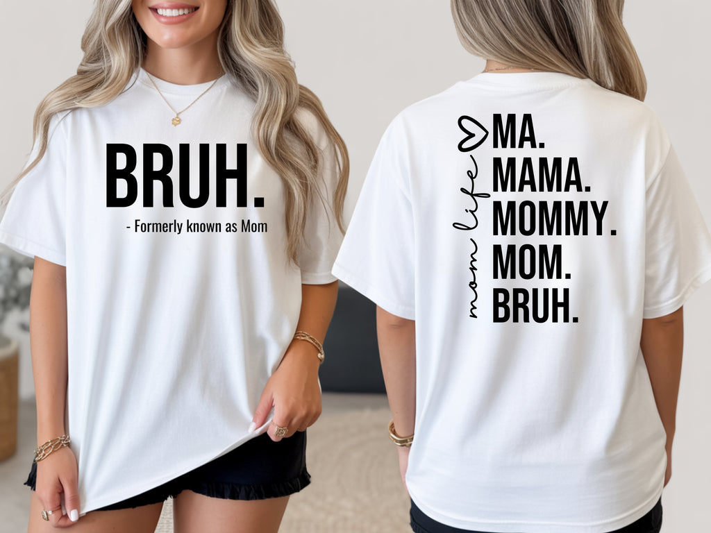 MOM'S LIFE, BRUH SHIRT COLLECTION