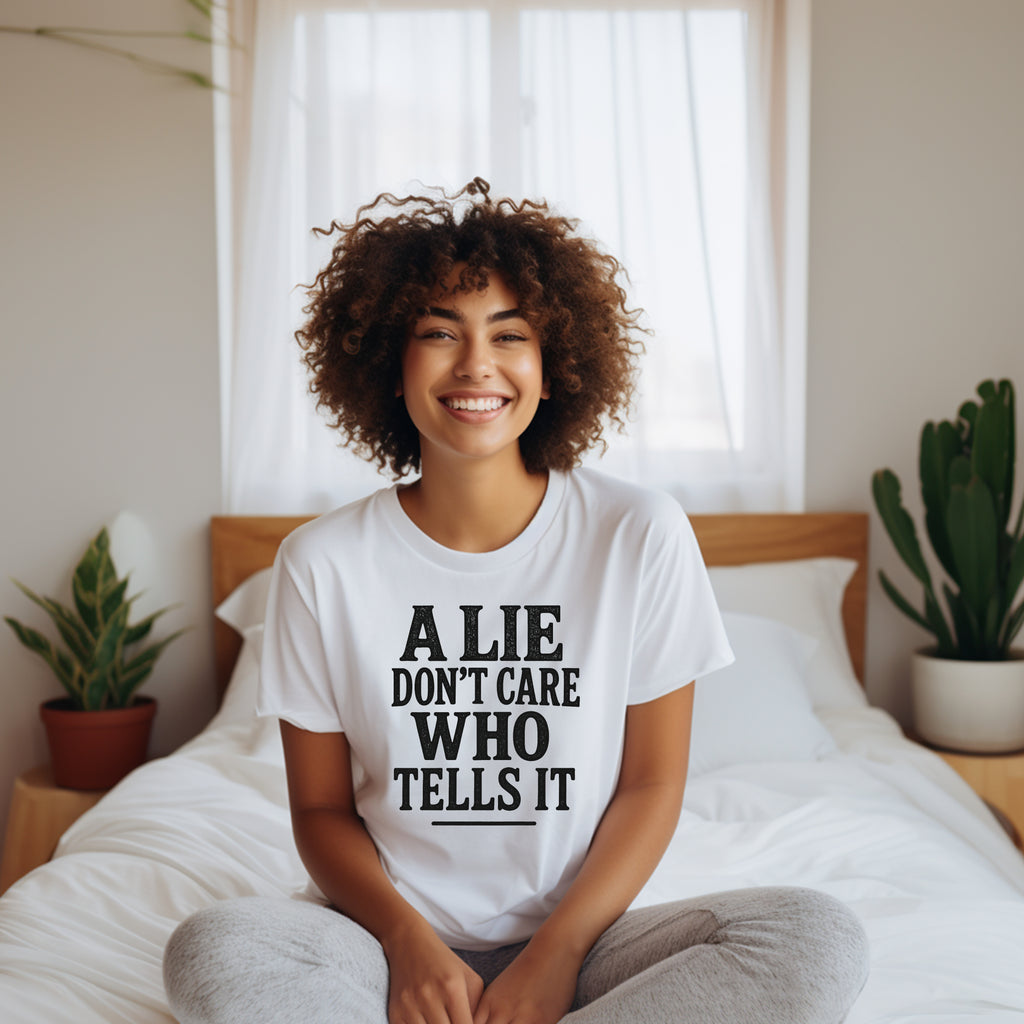A LIE DON'T CARE WHO TELLS IT COLLECTION