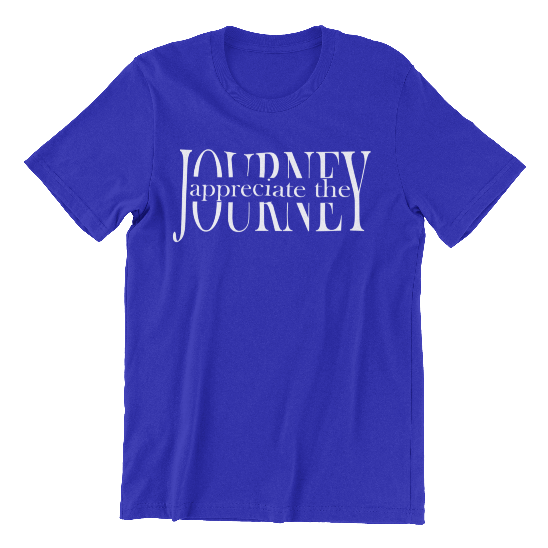 Appreciate The Journey T-shirt Collections