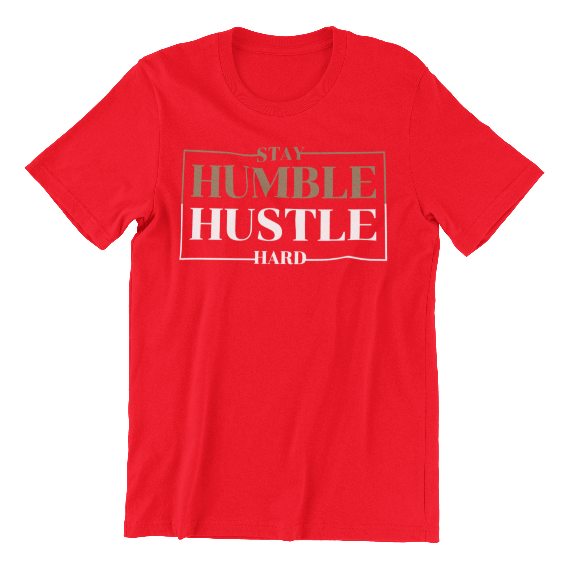 Stay Humble Hustle Hard T-shirt Collection