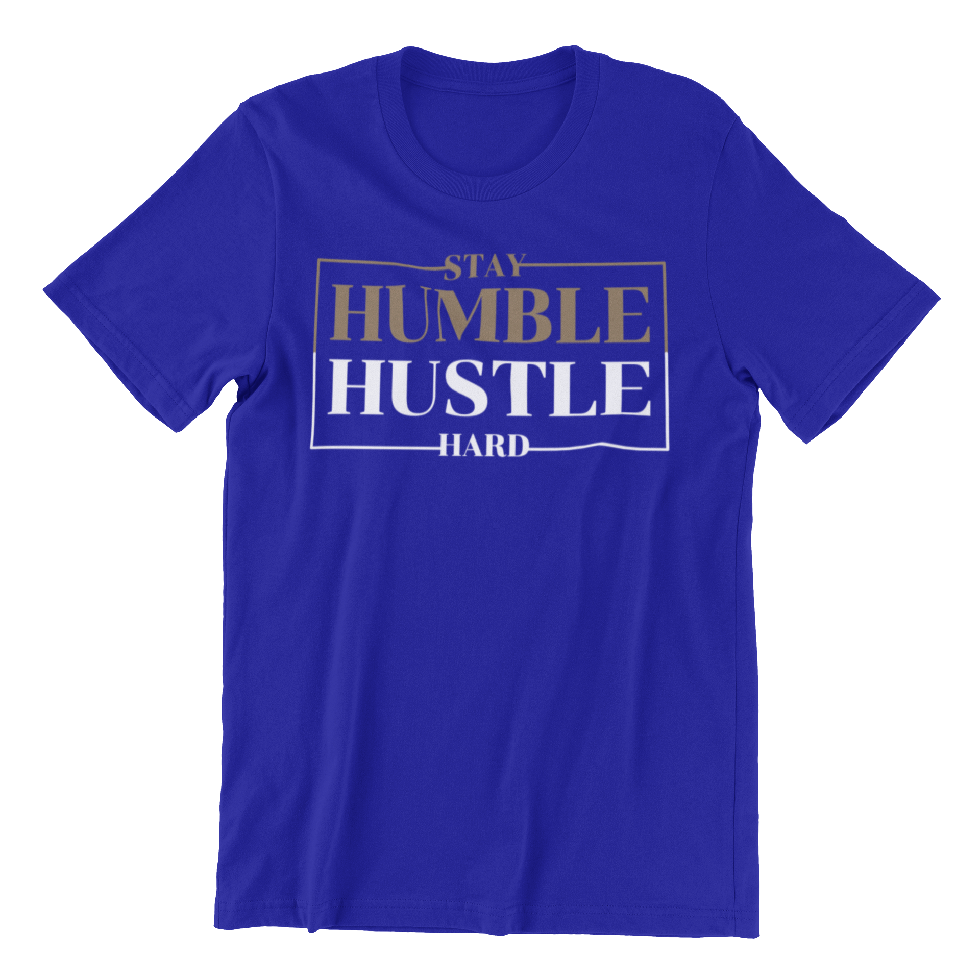 Stay Humble Hustle Hard T-shirt Collection