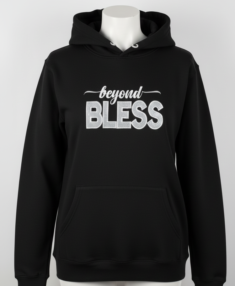 "Beyond BLESS" Embroidery custom Sweatshirt and Hoodie