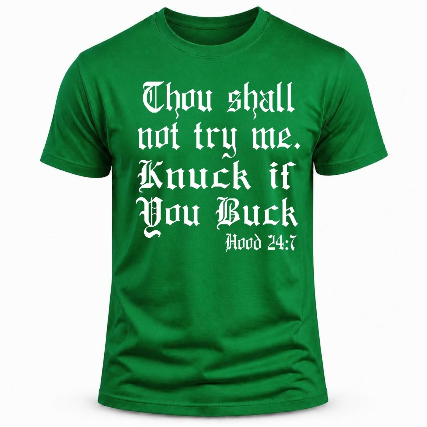 Thou shall not try me. Knuck if You Buck T-shirt