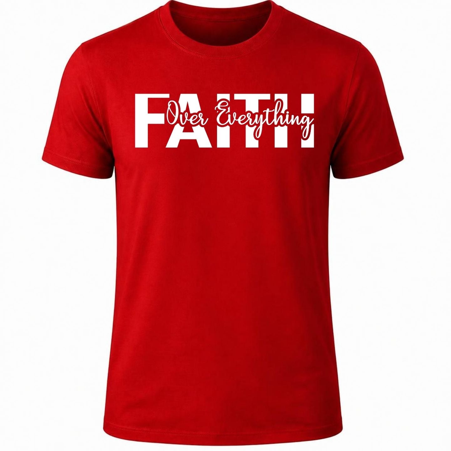 FAITH over everything T-Shirt