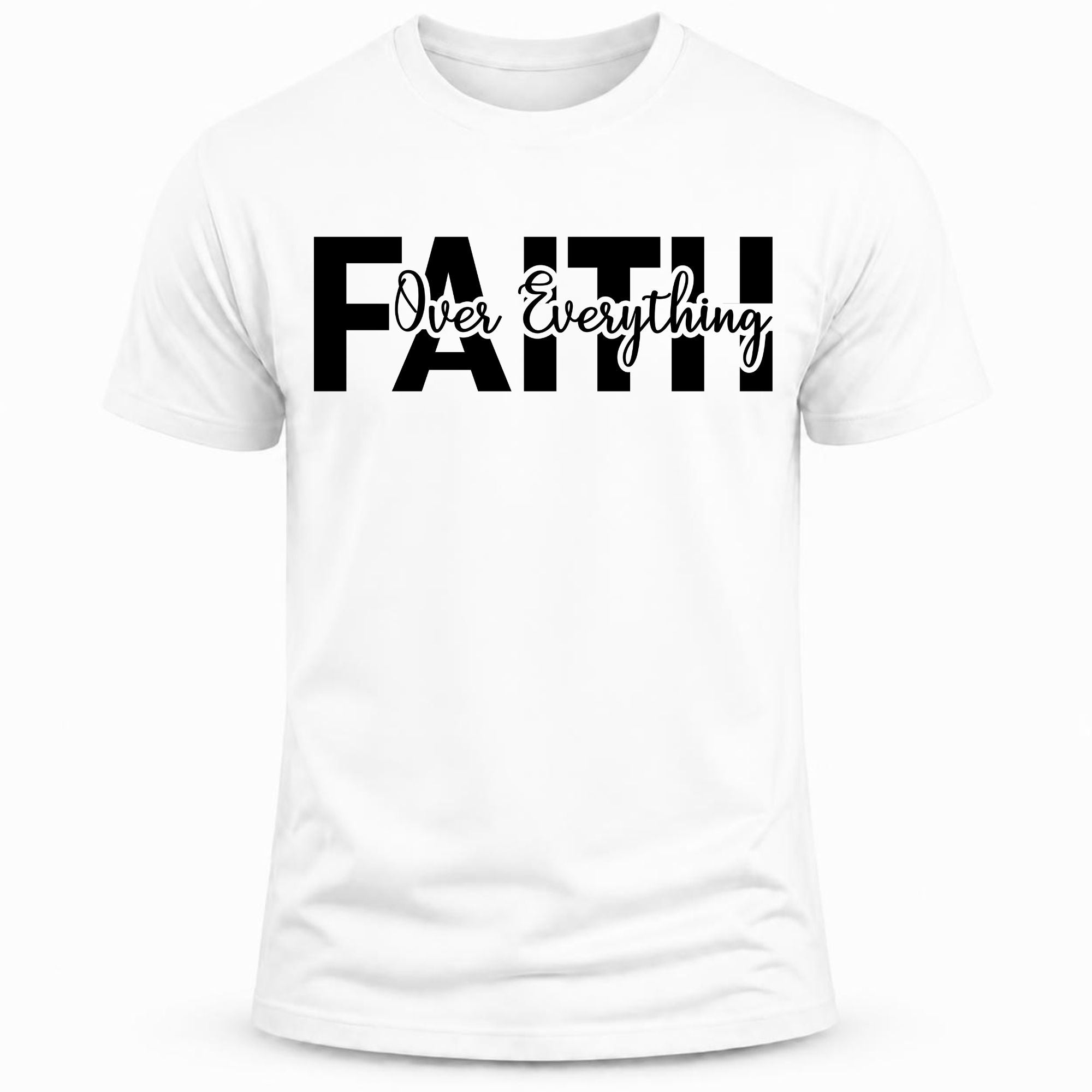 FAITH over everything T-Shirt