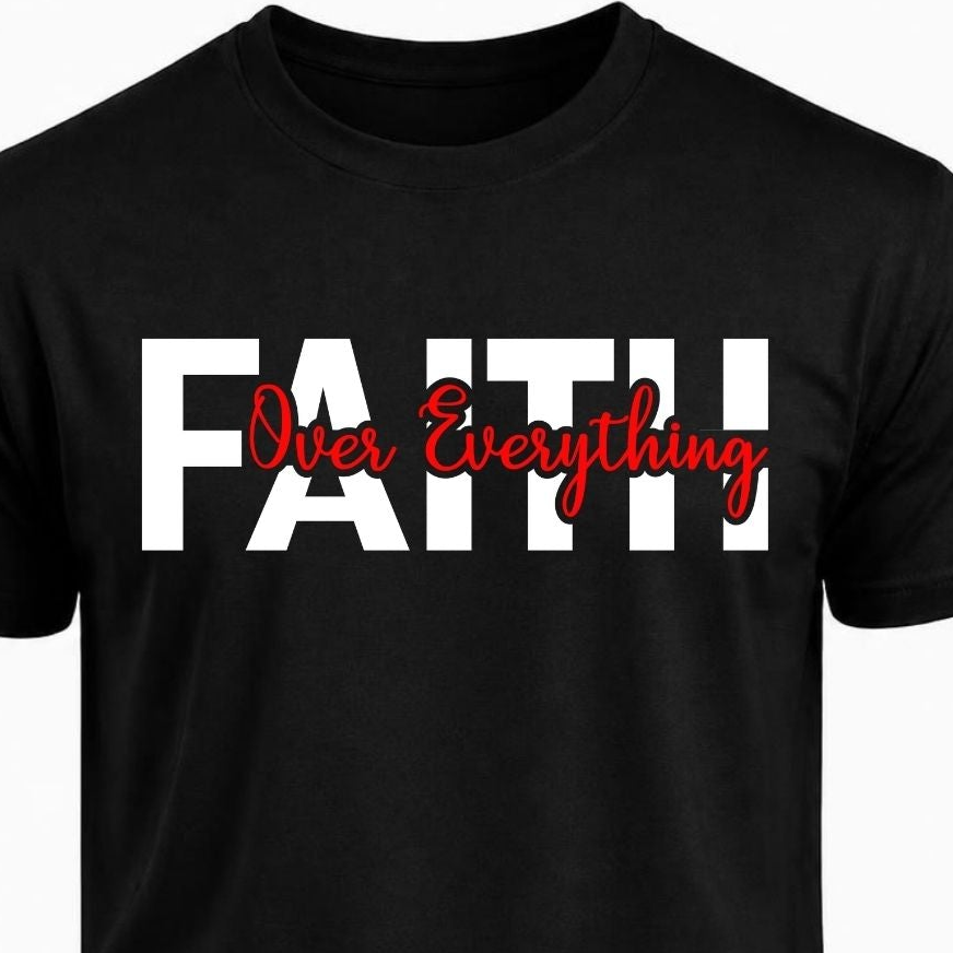 FAITH over everything T-Shirt
