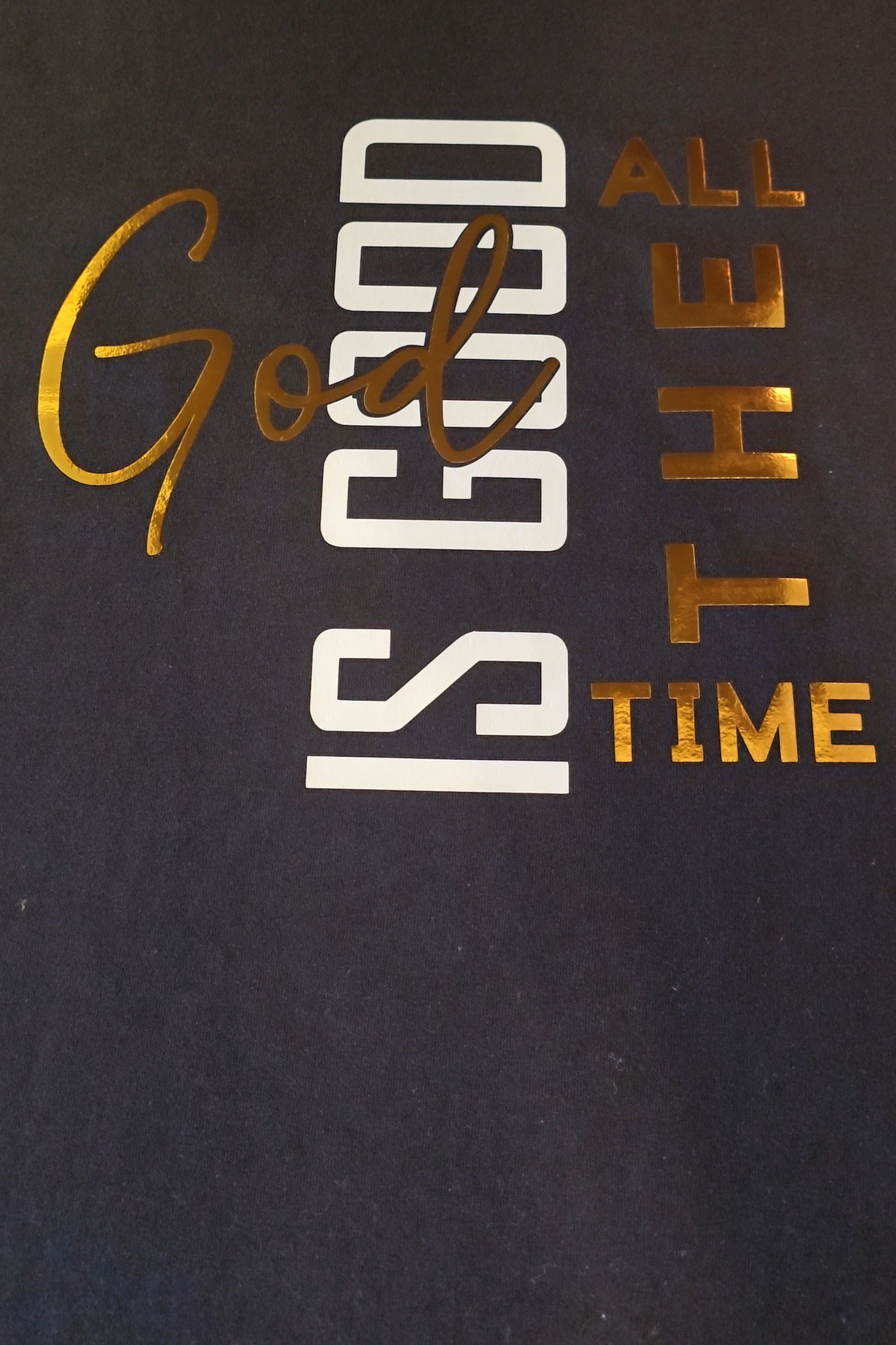 God Is Good, ALL THE TIME T-Shirt Collections