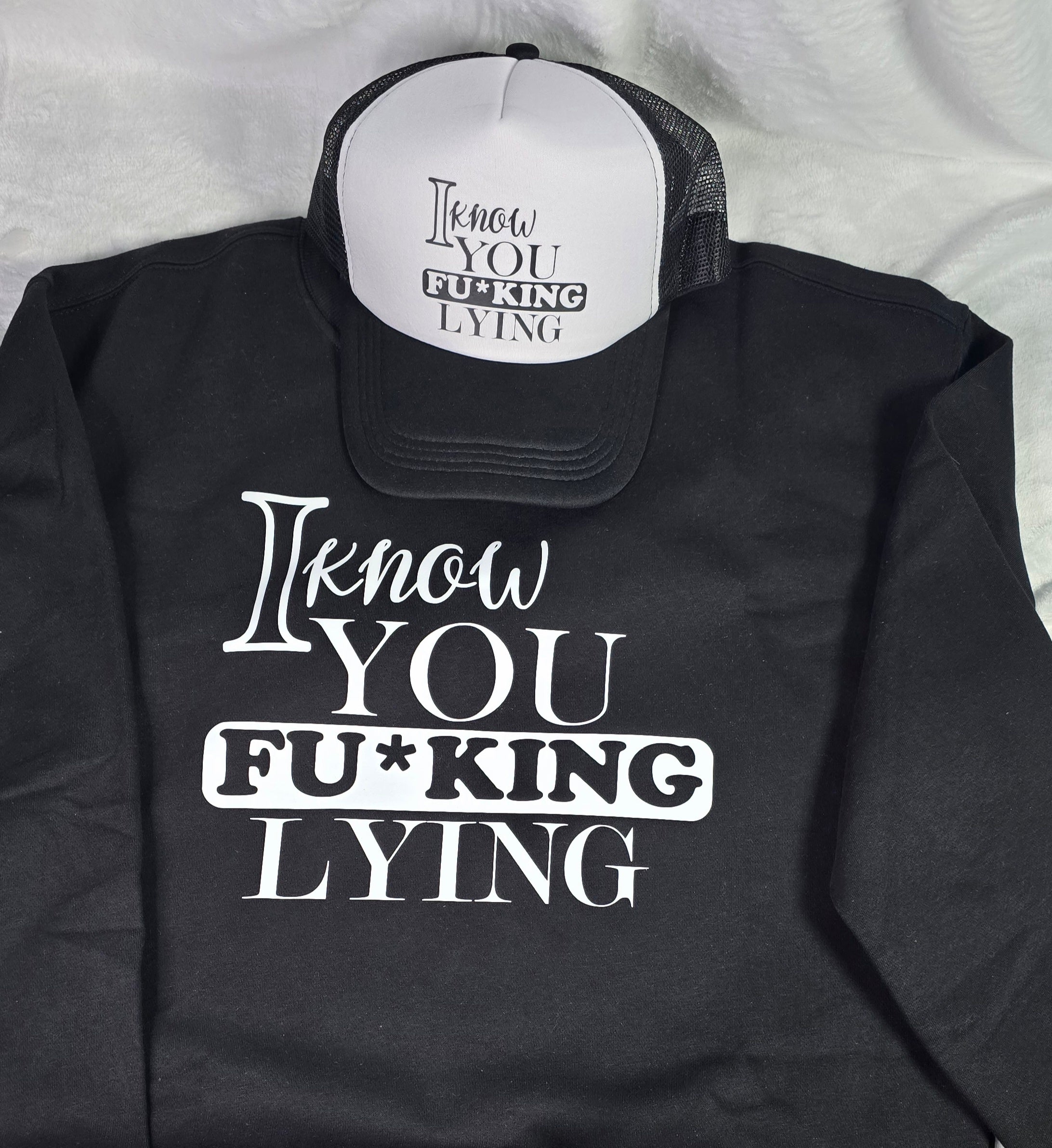 Hat and Shirt Combo I Know You #### Lying T-shirt