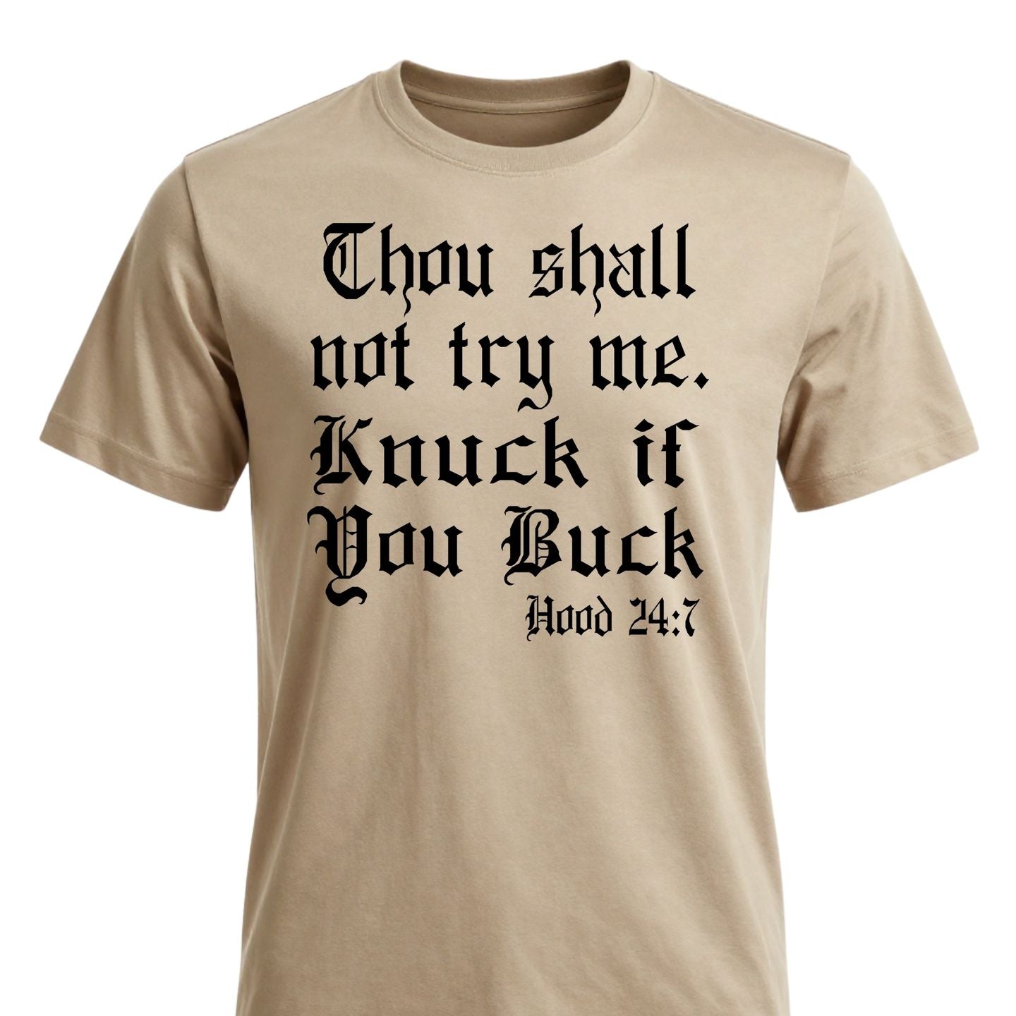 Thou shall not try me. Knuck if You Buck T-shirt