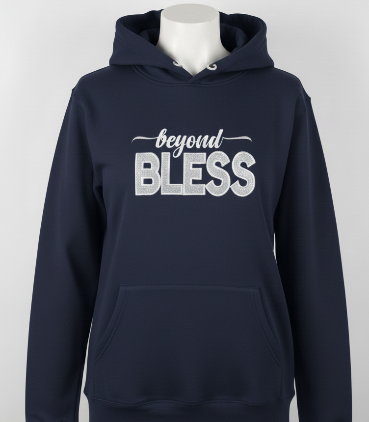 "Beyond BLESS" Embroidery custom Sweatshirt and Hoodie
