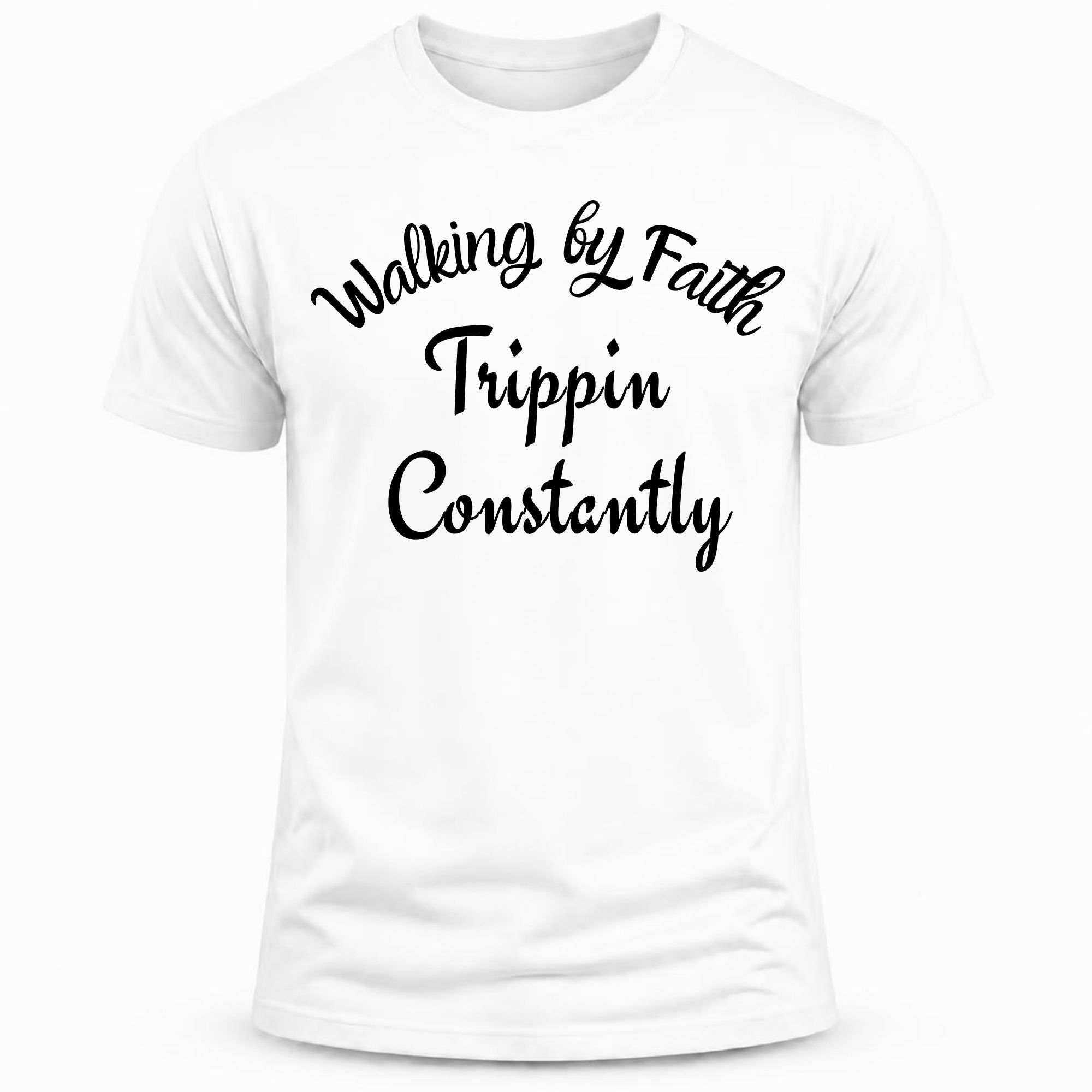 Walking by Faith, Trippin Constantly Shirt Collection