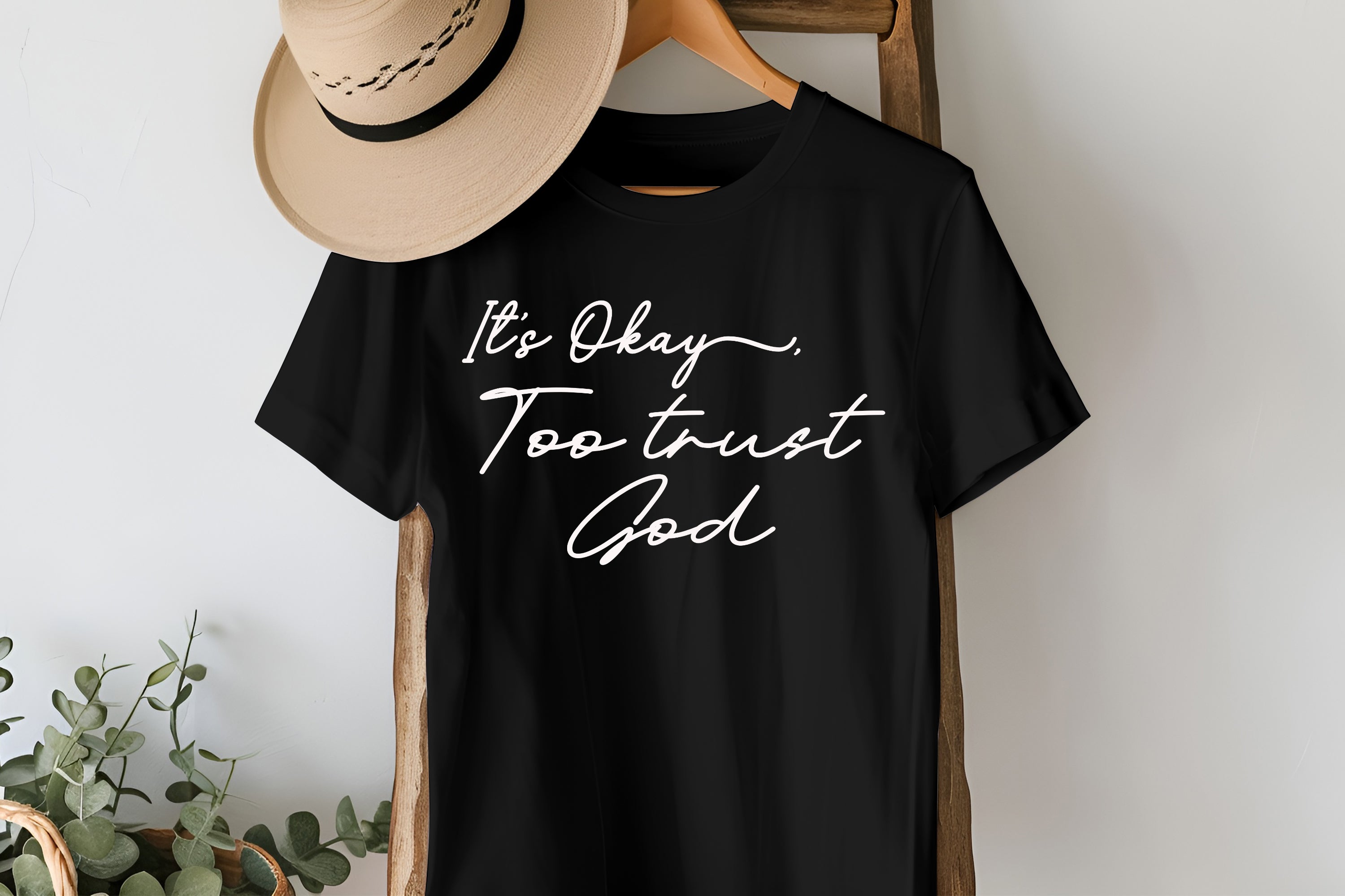 It's okay to Trust God T-shirt