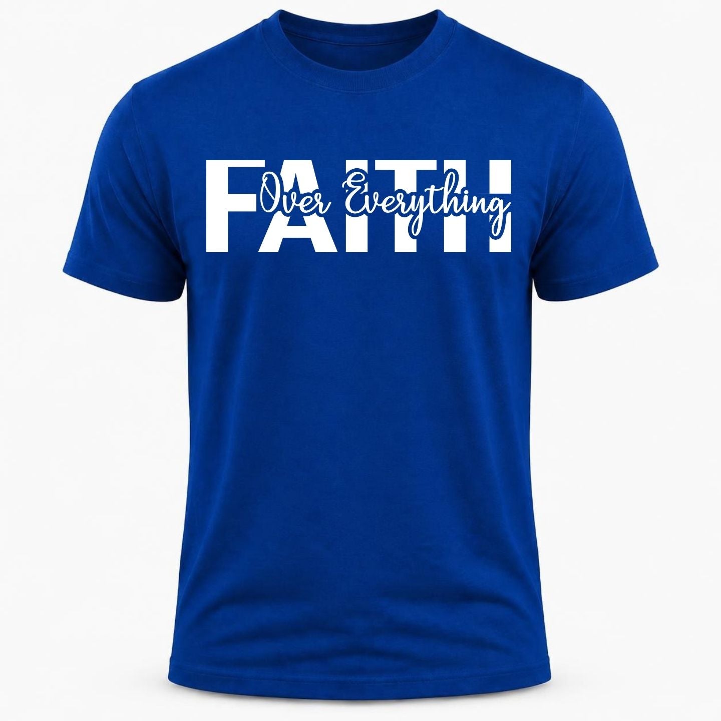 FAITH over everything T-Shirt