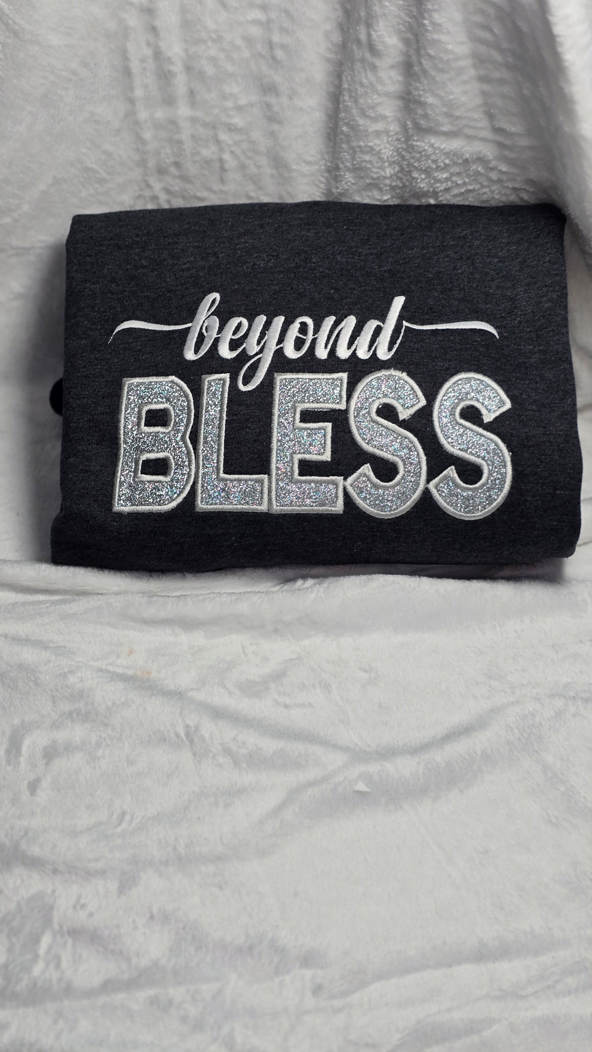 "Beyond BLESS" Embroidery custom Sweatshirt and Hoodie