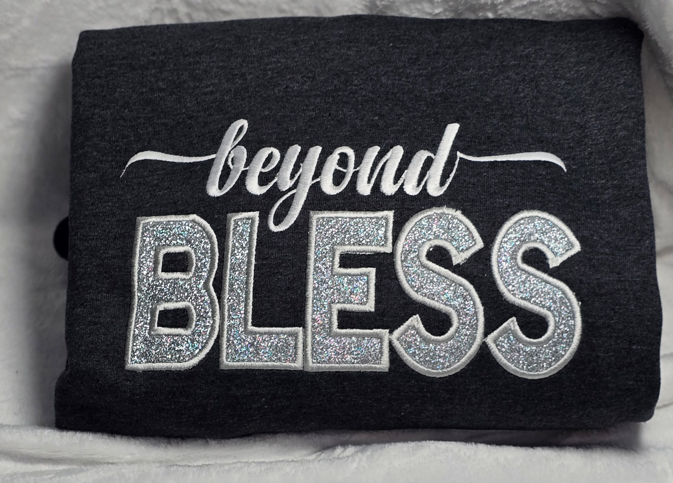 "Beyond BLESS" Embroidery custom Sweatshirt and Hoodie